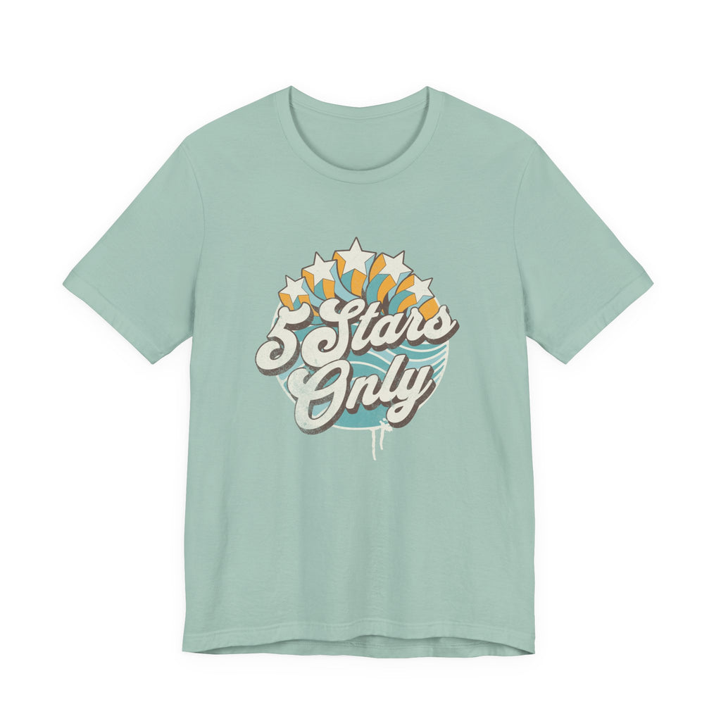 "5 Stars Only" - Unisex Tee