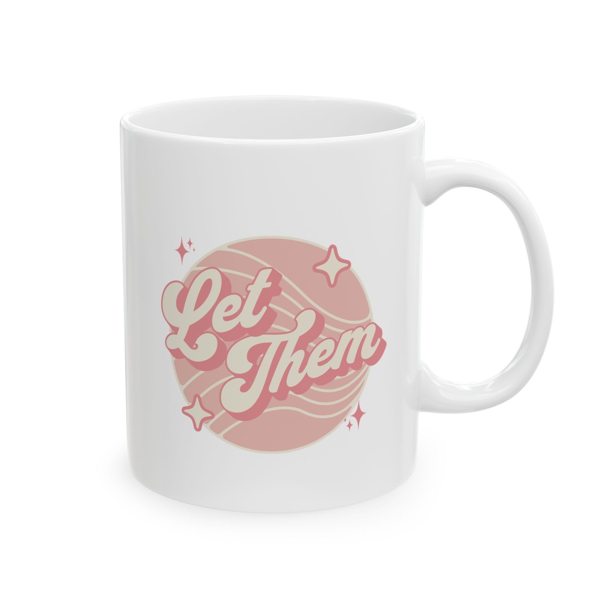 "Let Them" - Ceramic Coffee Mug