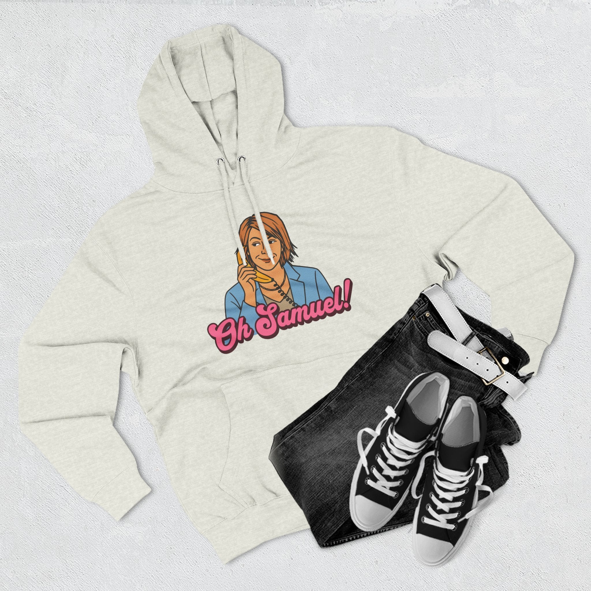 "Oh Samuel" Hoodie Sweatshirt