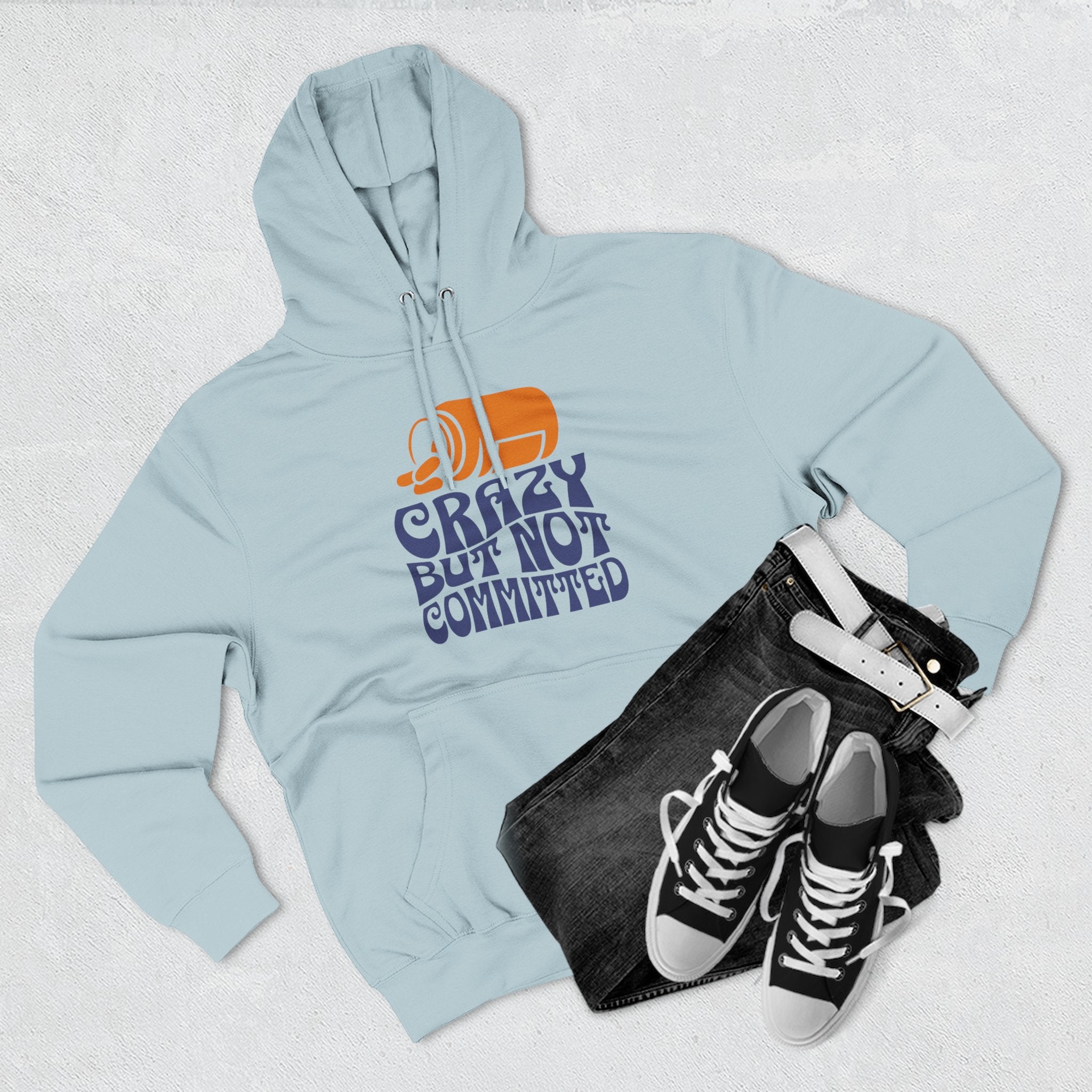 "Crazy but Never Committed" - Fleece Hoodie