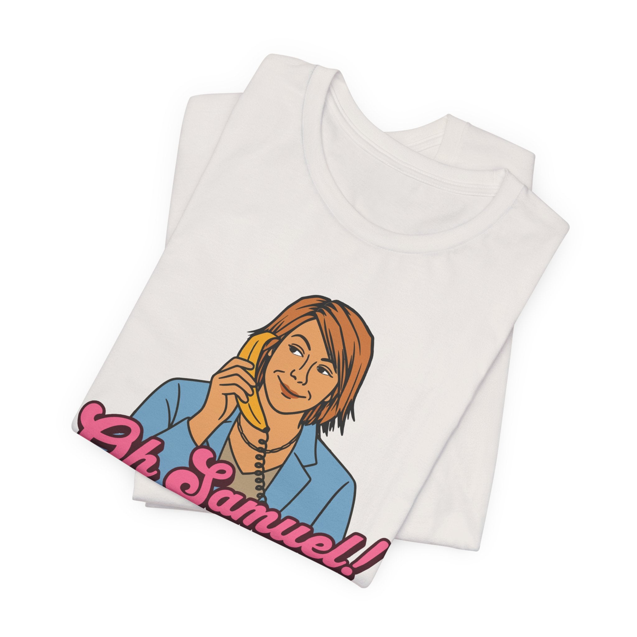 "Oh Samuel" - Unisex Tee