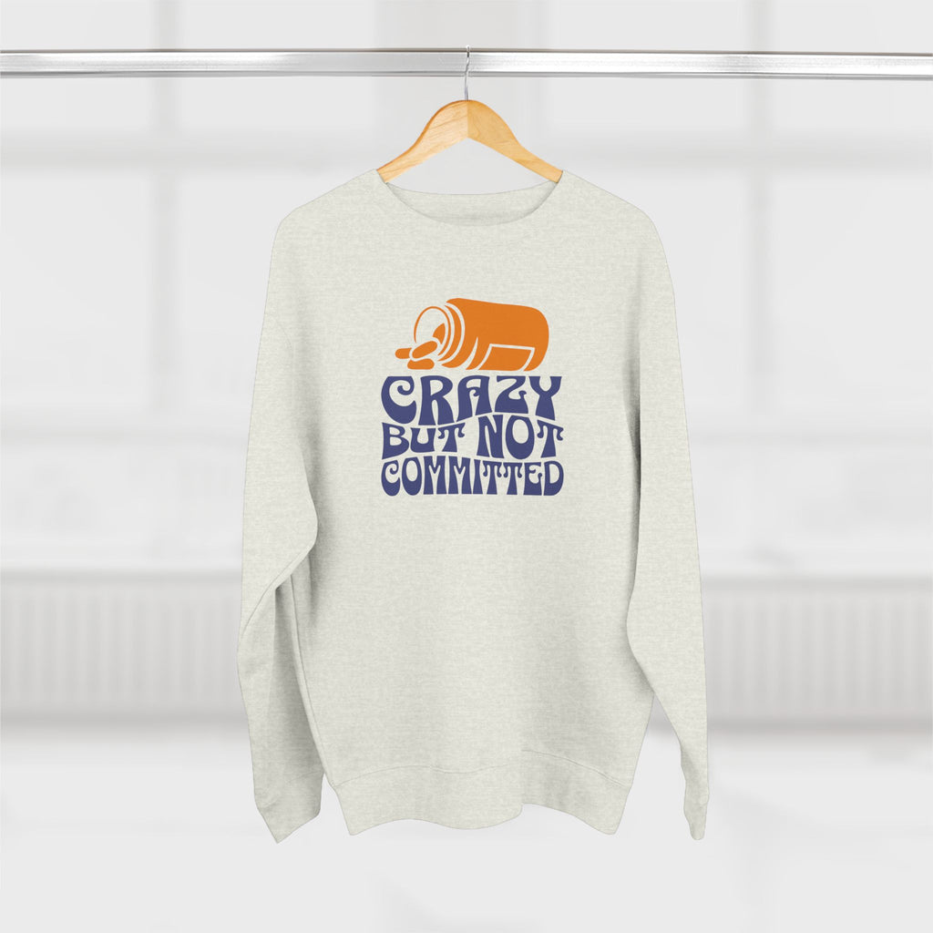 "Crazy but not Committed" - Cozy Vintage Crewneck