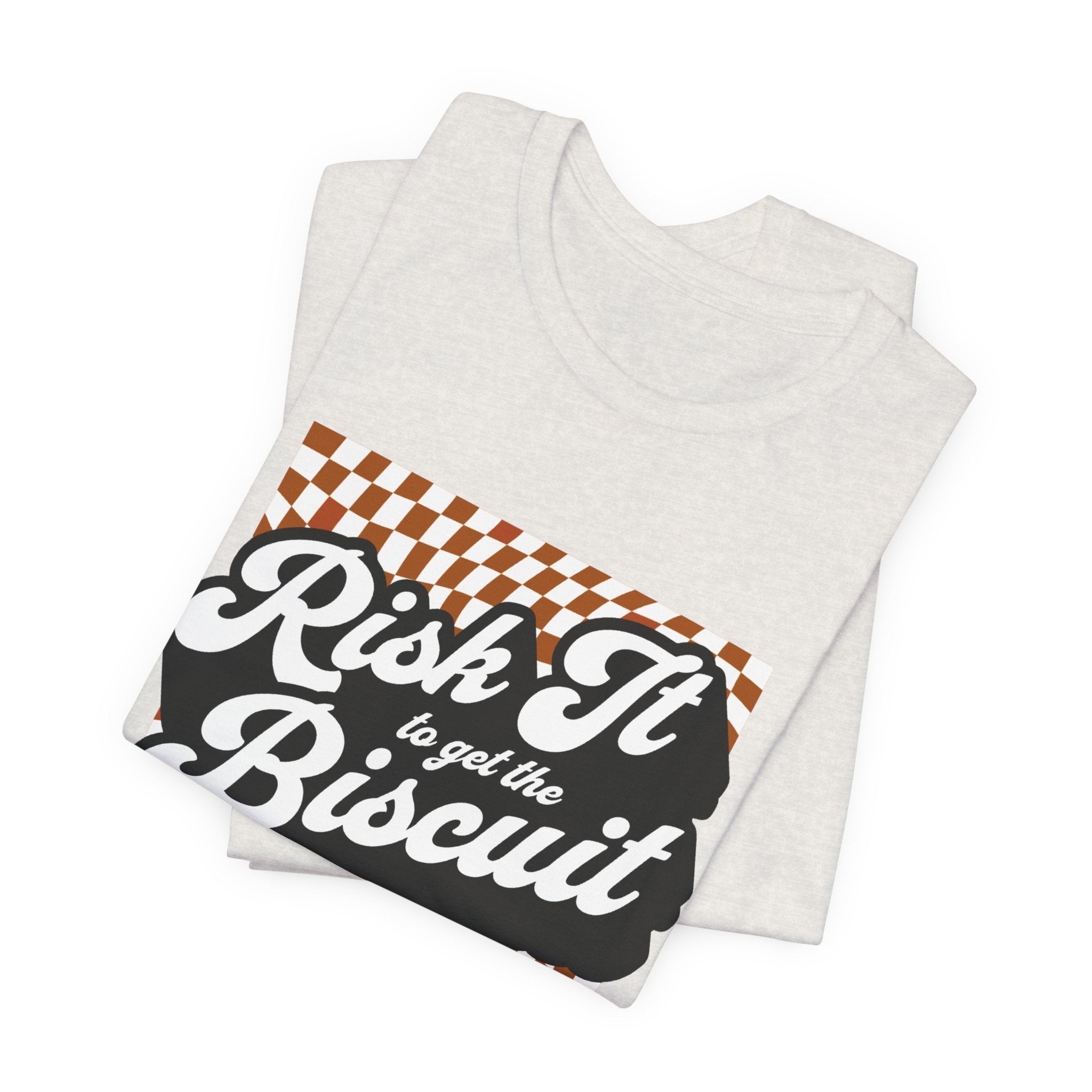 "Risk It to get the Biscuit" - Unisex Tee