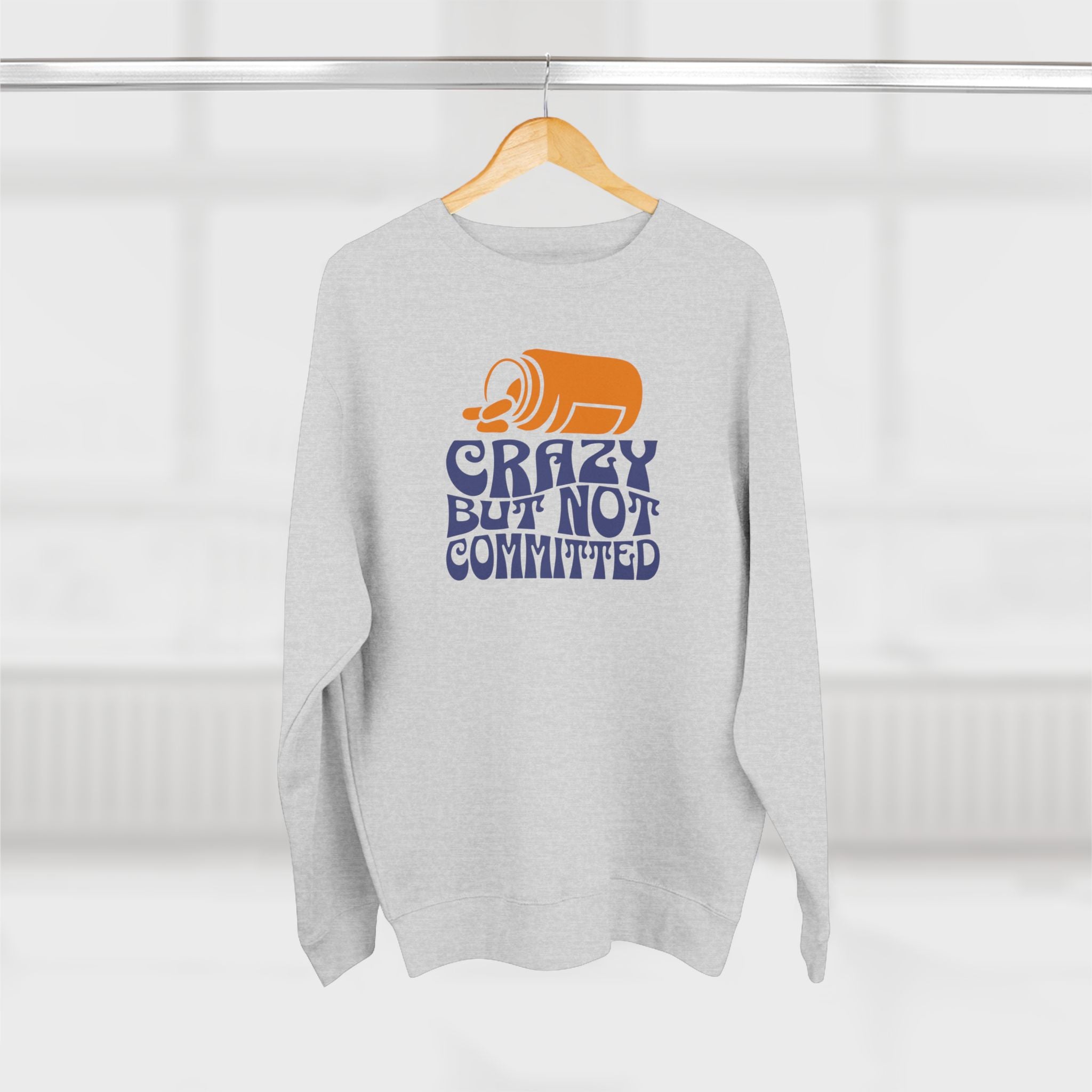 "Crazy but not Committed" - Cozy Vintage Crewneck