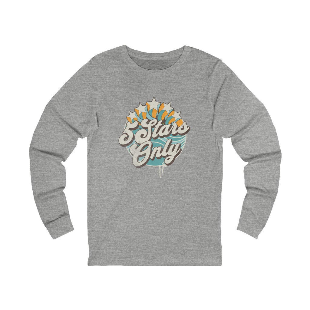 "5 Stars Only" - Unisex Long Sleeve Tee