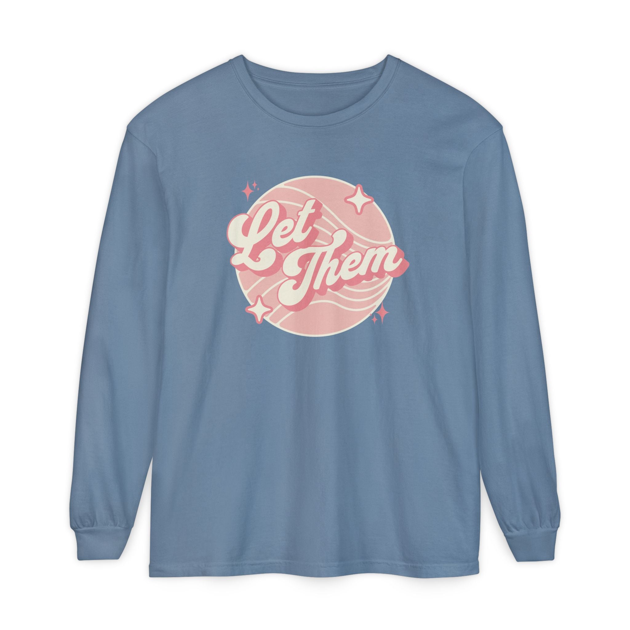 "Let Them" - Unisex Long Sleeve T-Shirt