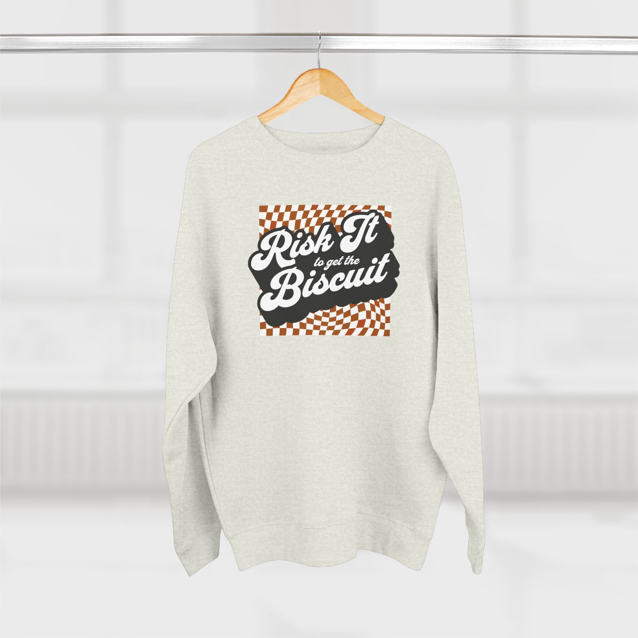 "Risk It to get the Biscuit" - Cozy Vintage Crewneck