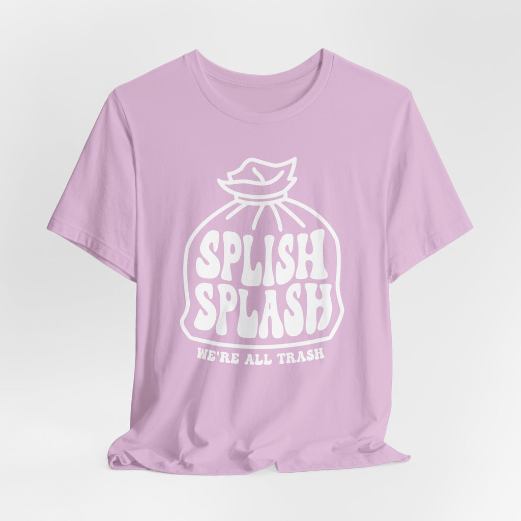 "Splish Splash" - Unisex Shirt