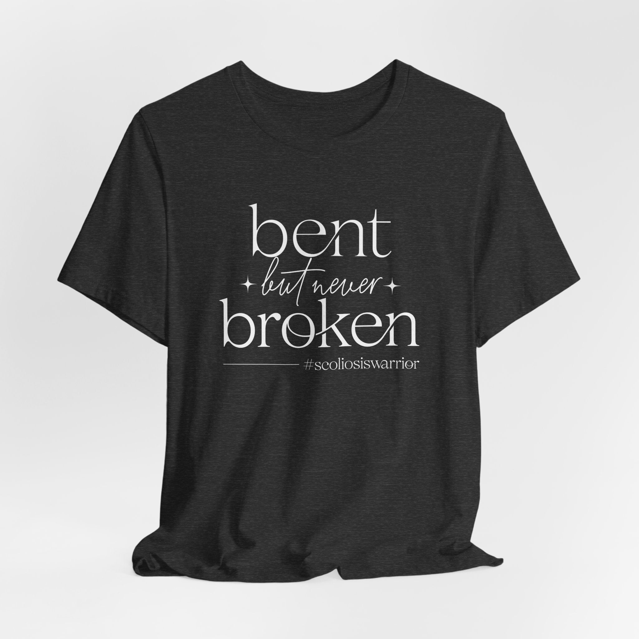 "Bent But Never Broken" - Inspirational Unisex Tee