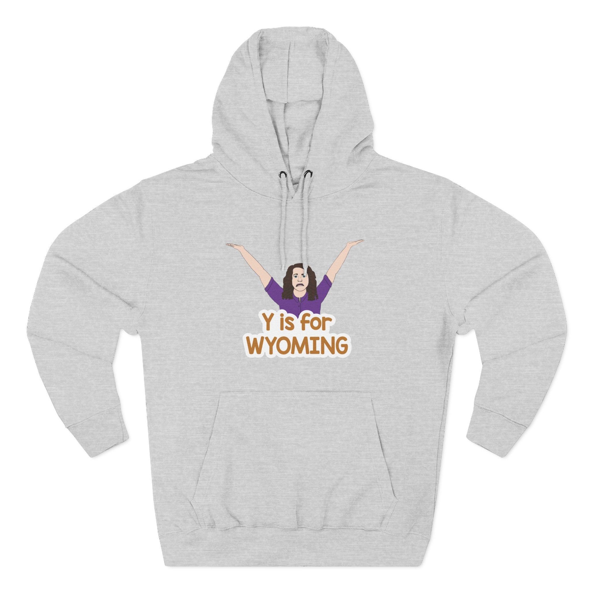 "Y is for WYOMING" - Hoodie Sweatshirt