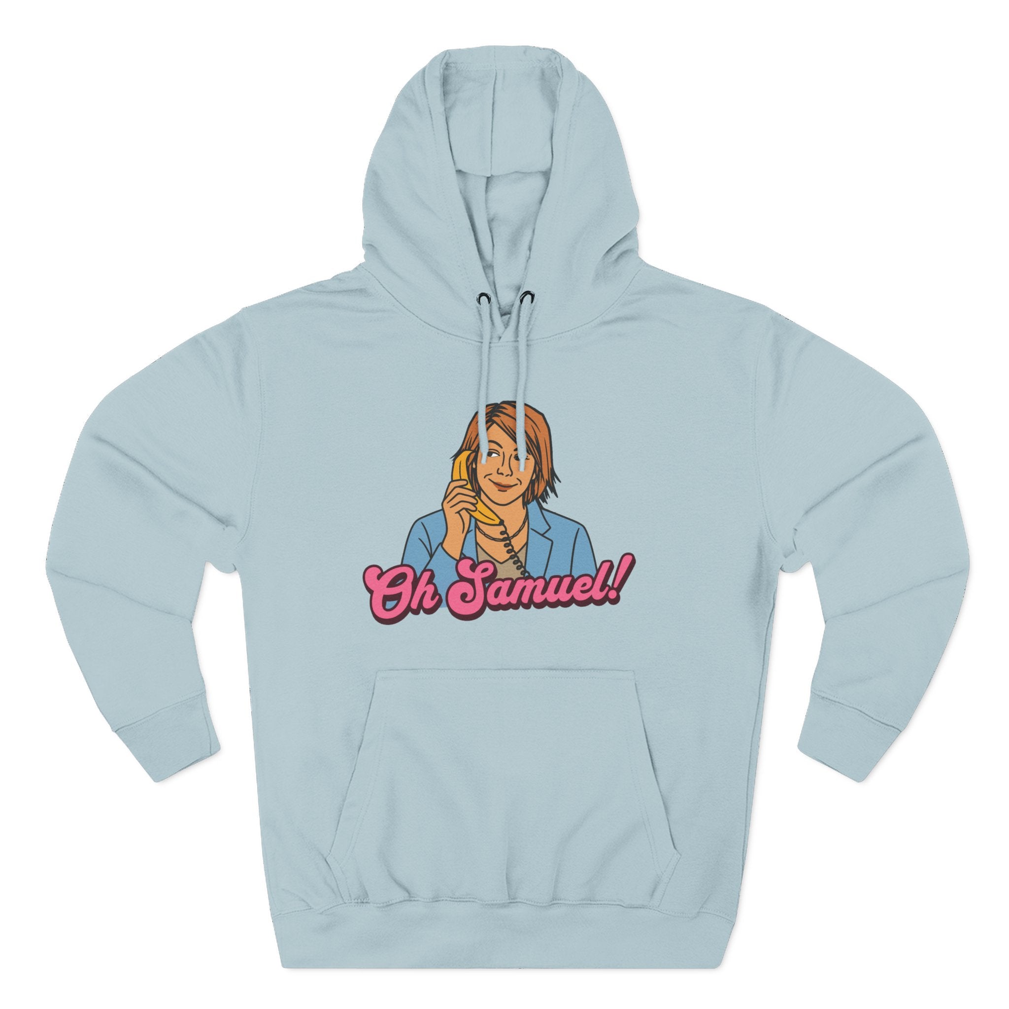 "Oh Samuel" - Fleece Hoodie