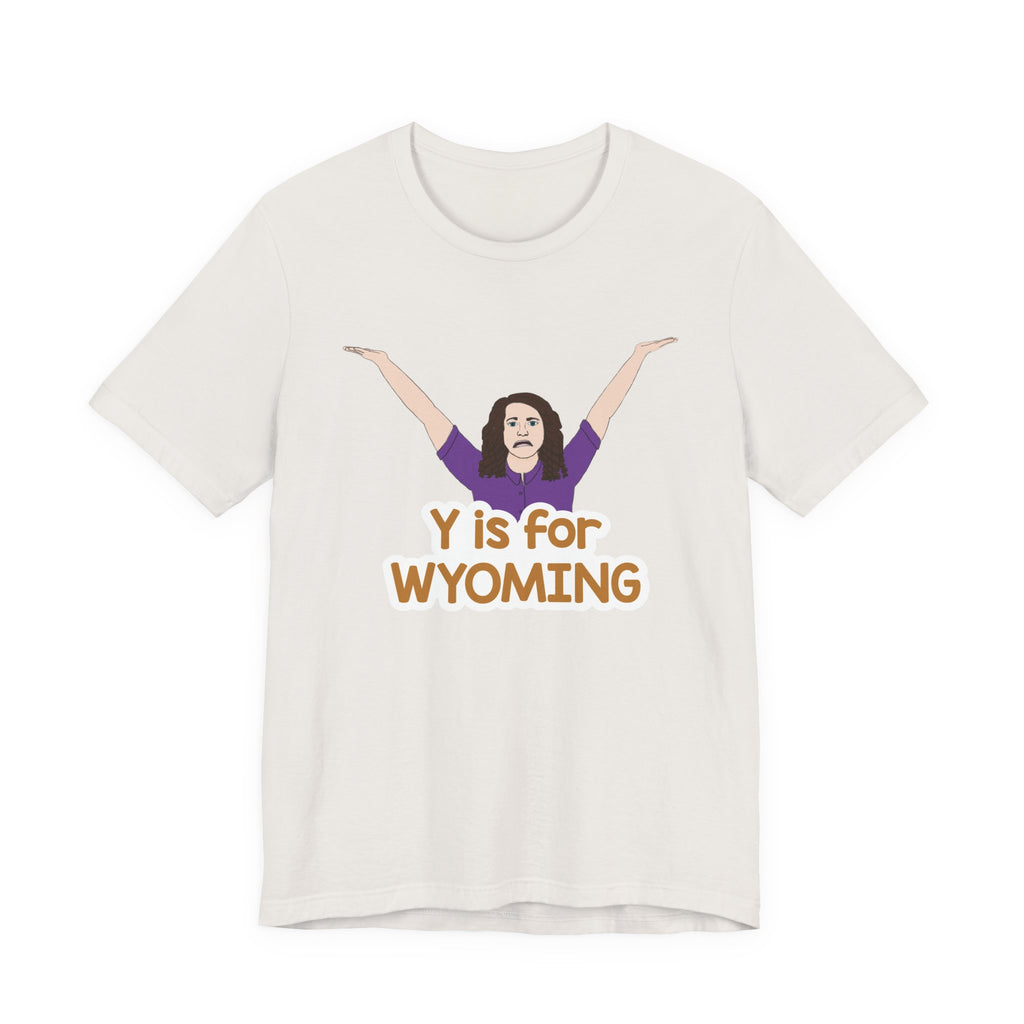"Y is for WYOMING" - Unisex Tee