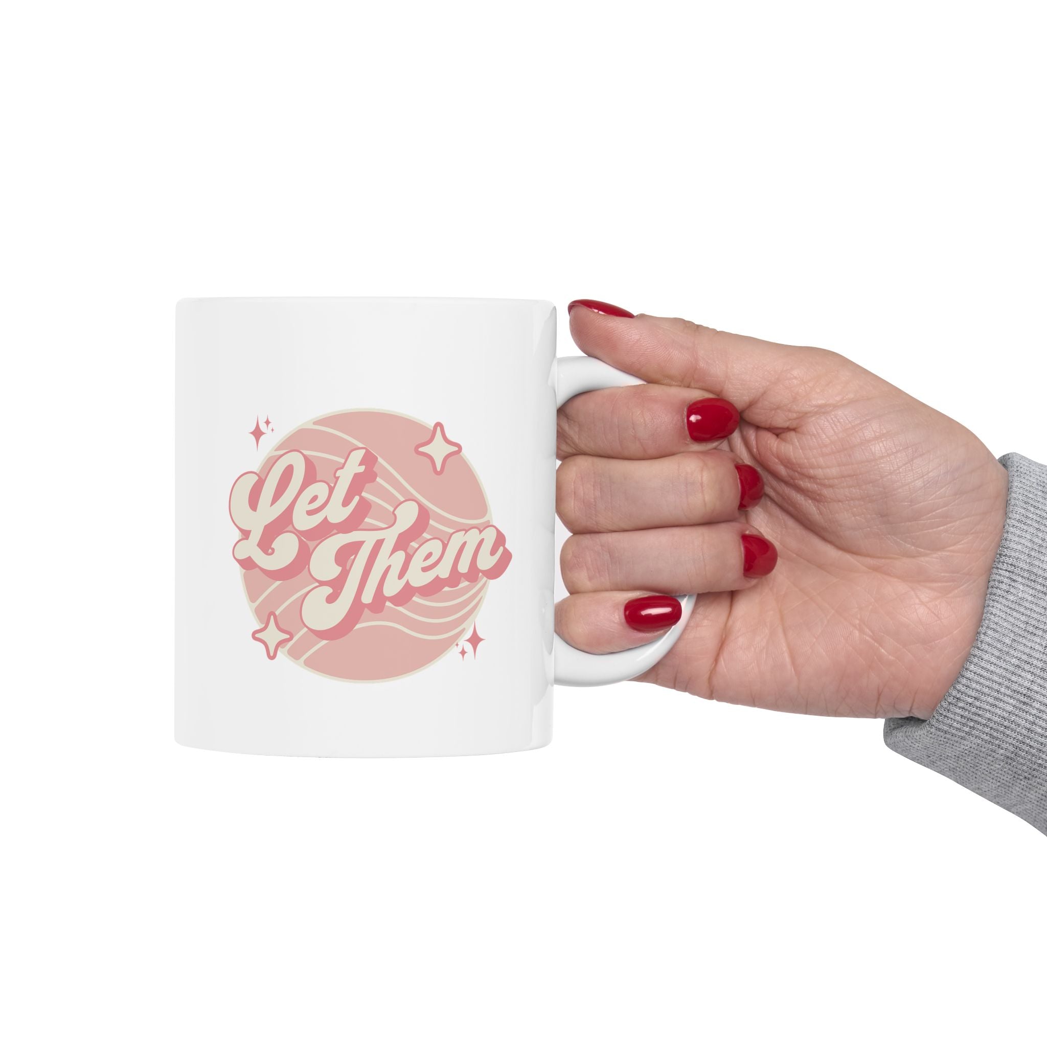 "Let Them" - Ceramic Coffee Mug