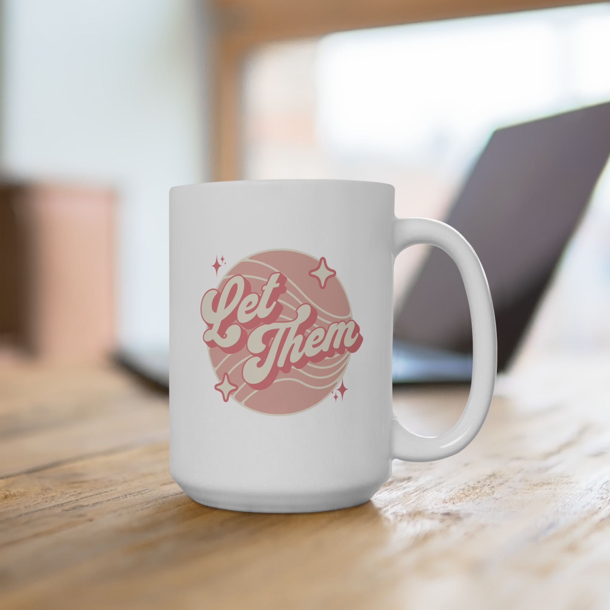 "Let Them" - Ceramic Coffee Mug