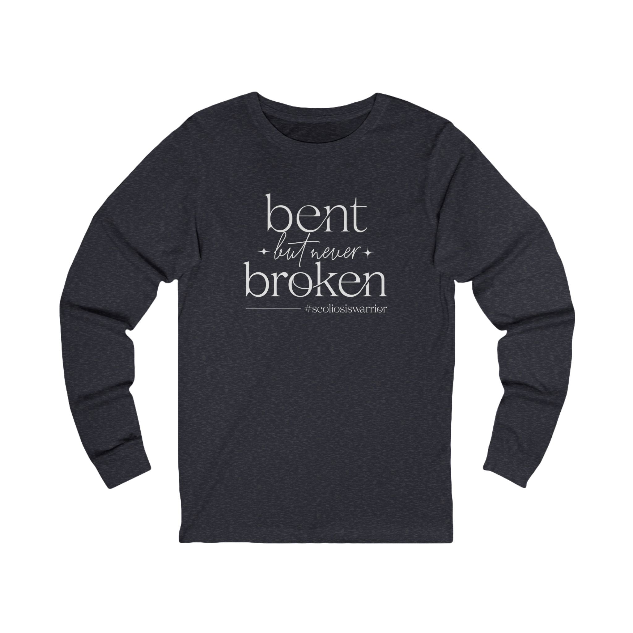 "bent, but never broken" Long Sleeve Tee