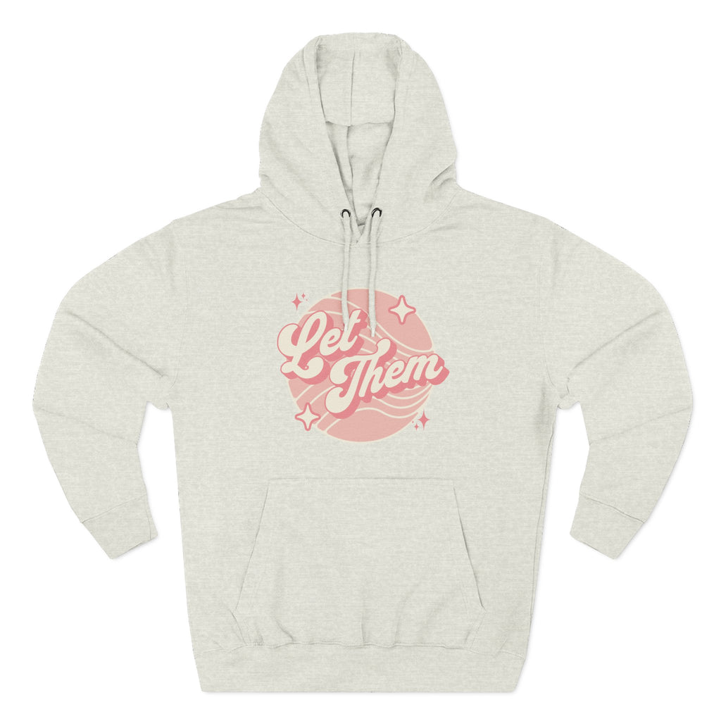 "Let Them" - Fleece Hoodie