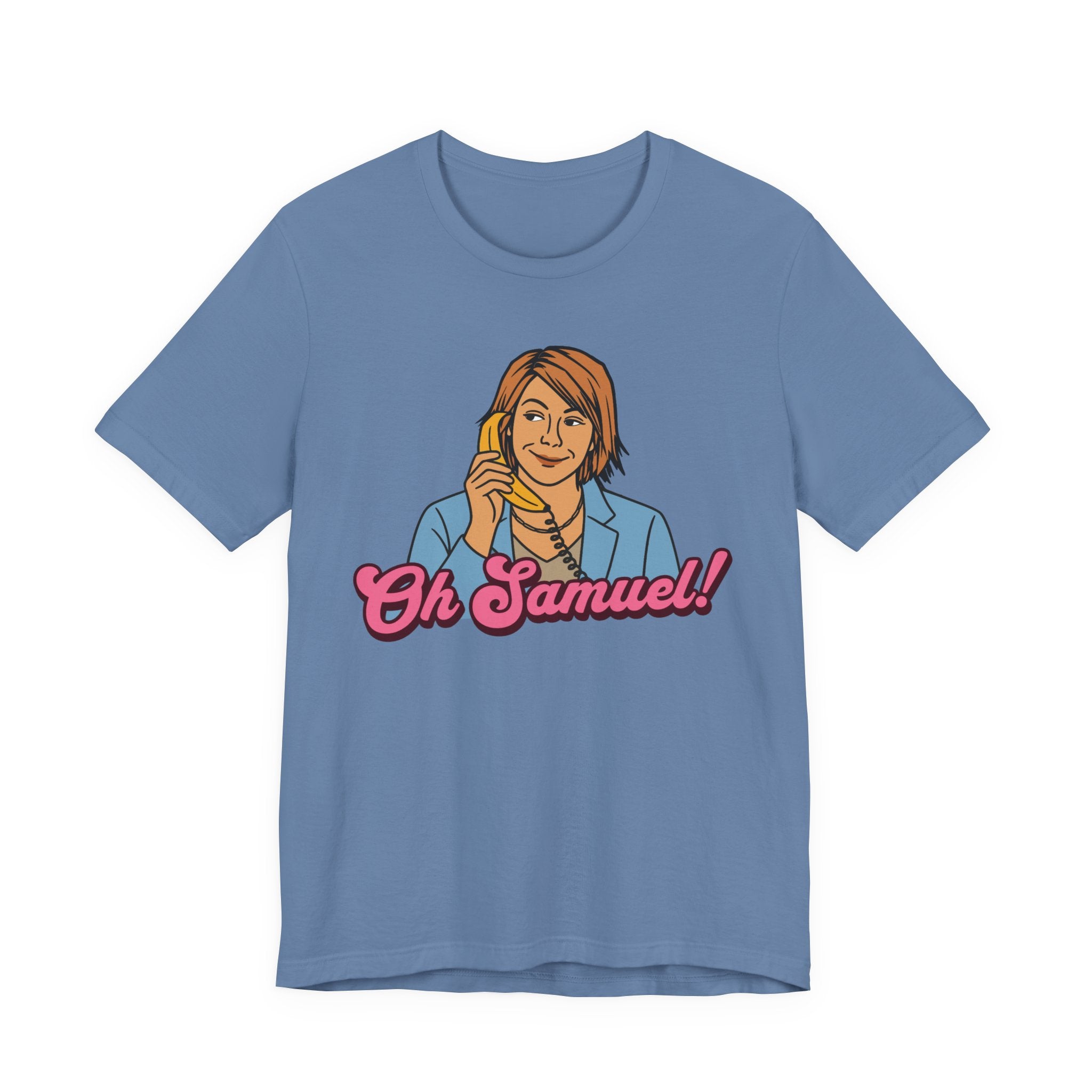 "Oh Samuel", Unisex T-Shirt