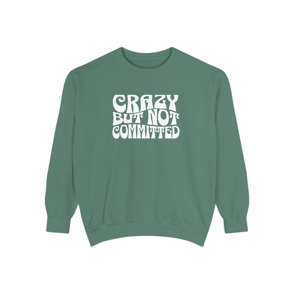 "Crazy but Not Committed" (No Pills) - Unisex Crewneck Sweatshirt