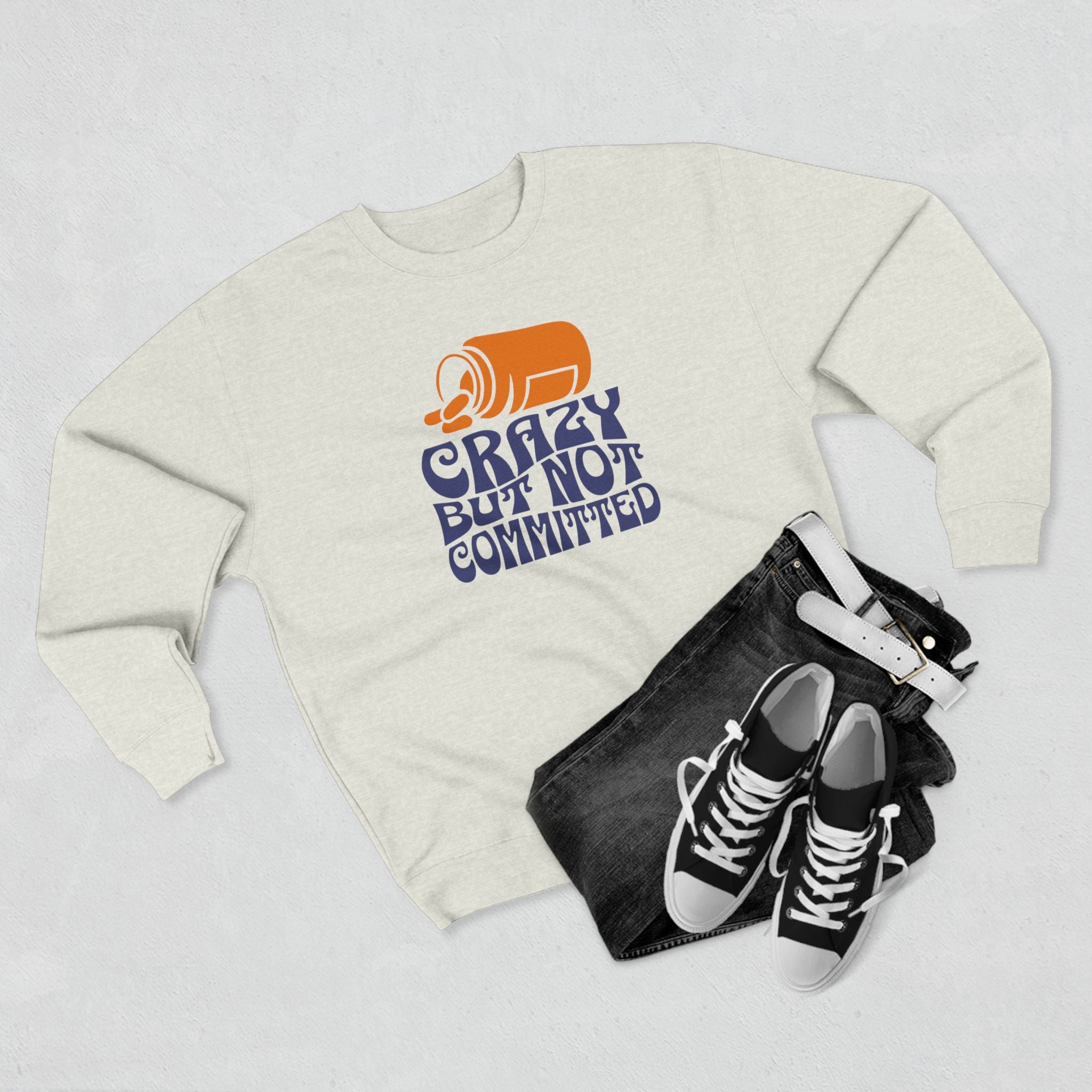 "Crazy but not Committed" - Cozy Vintage Crewneck