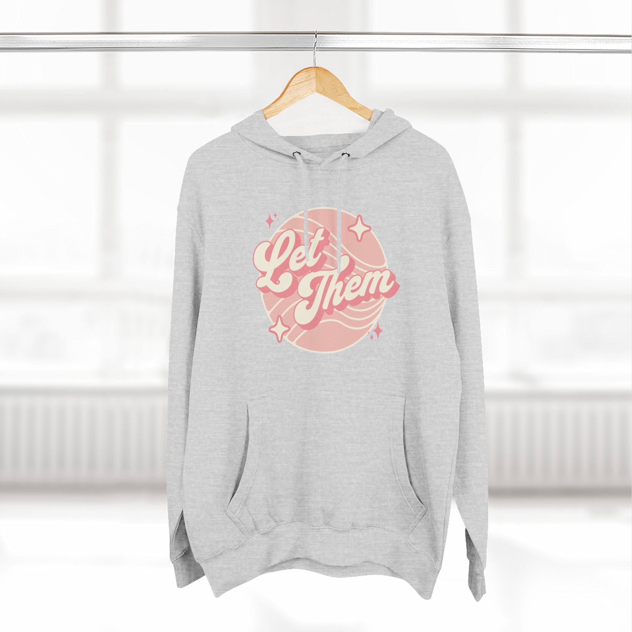 "Let Them" - Fleece Hoodie