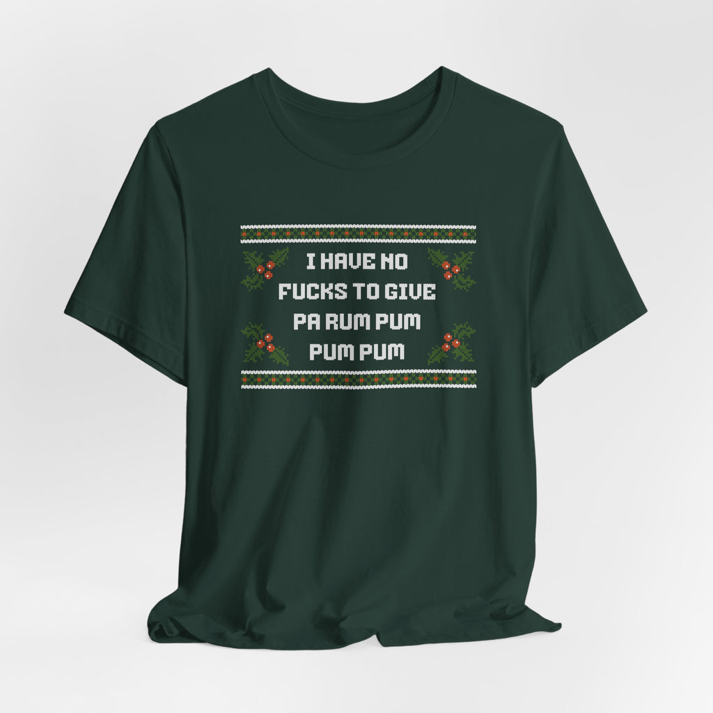 "I Have No..." - Unisex Holiday Tee