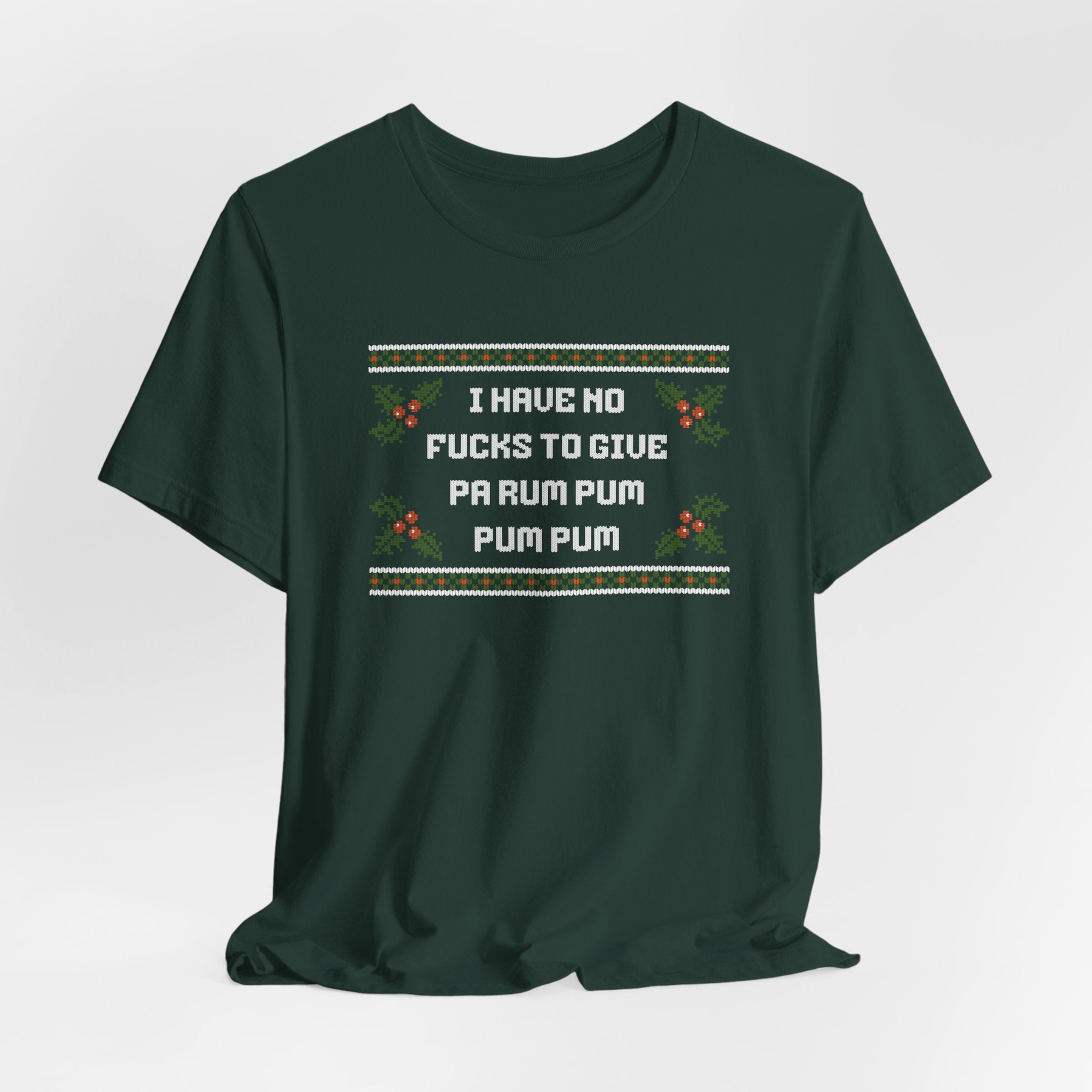 "I Have No..." - Unisex Holiday Tee