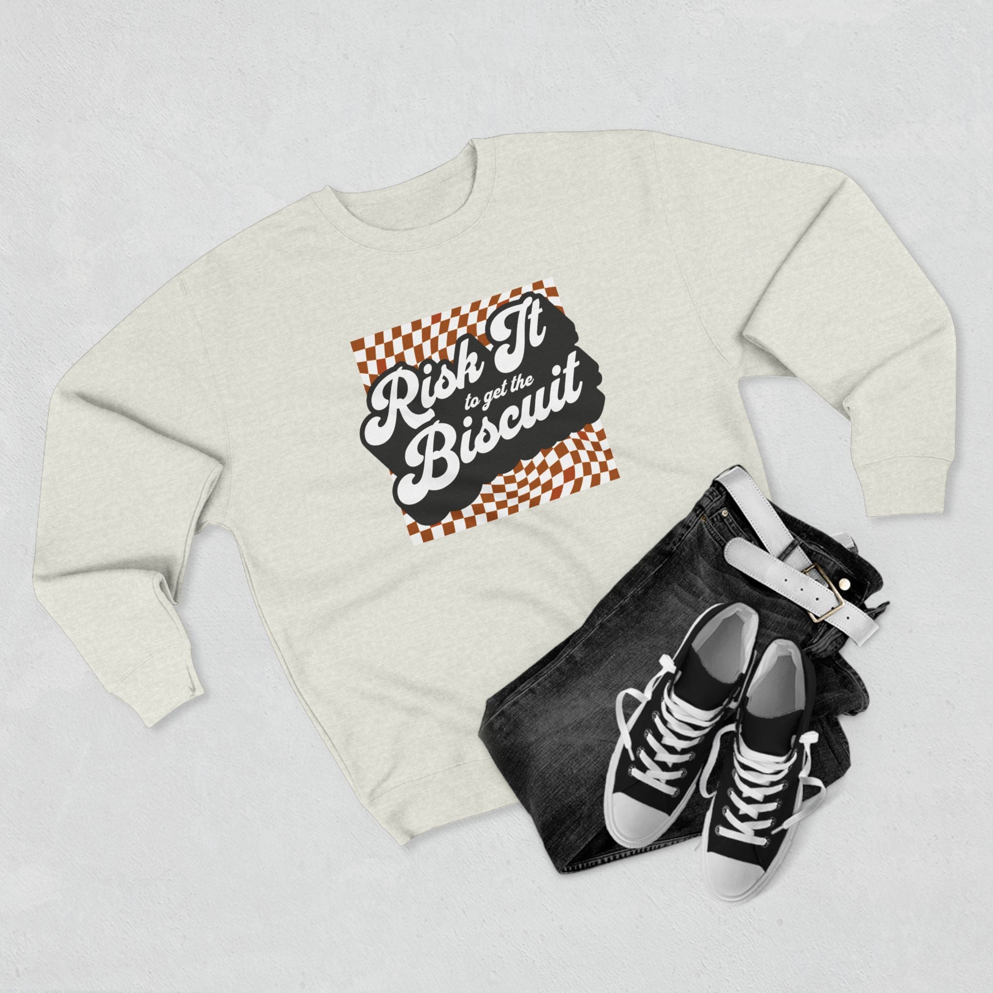 "Risk It to Get the Biscuit" - Crewneck Sweatshirt