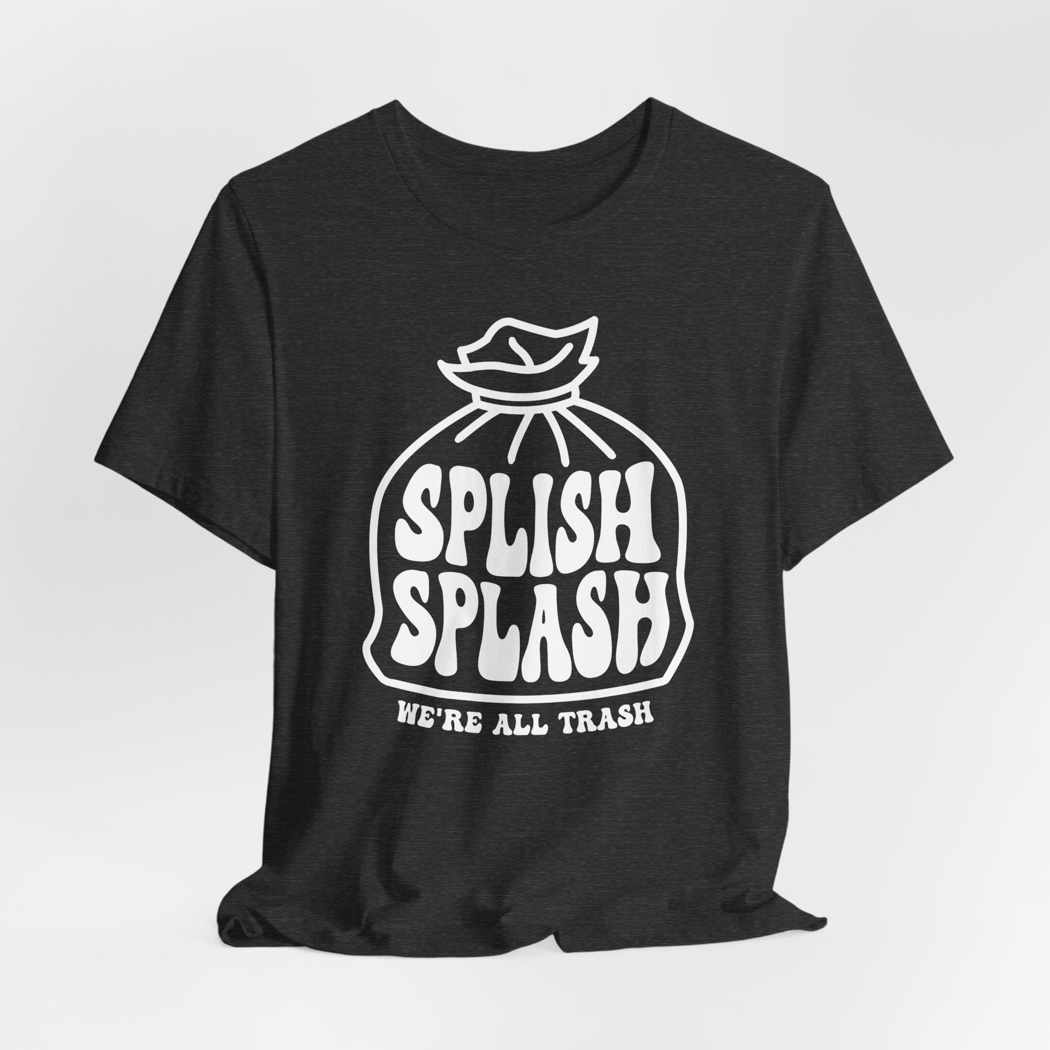 "Splish Splash" - Unisex Shirt