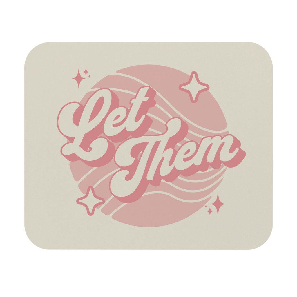 "Let Them" Mouse Pad