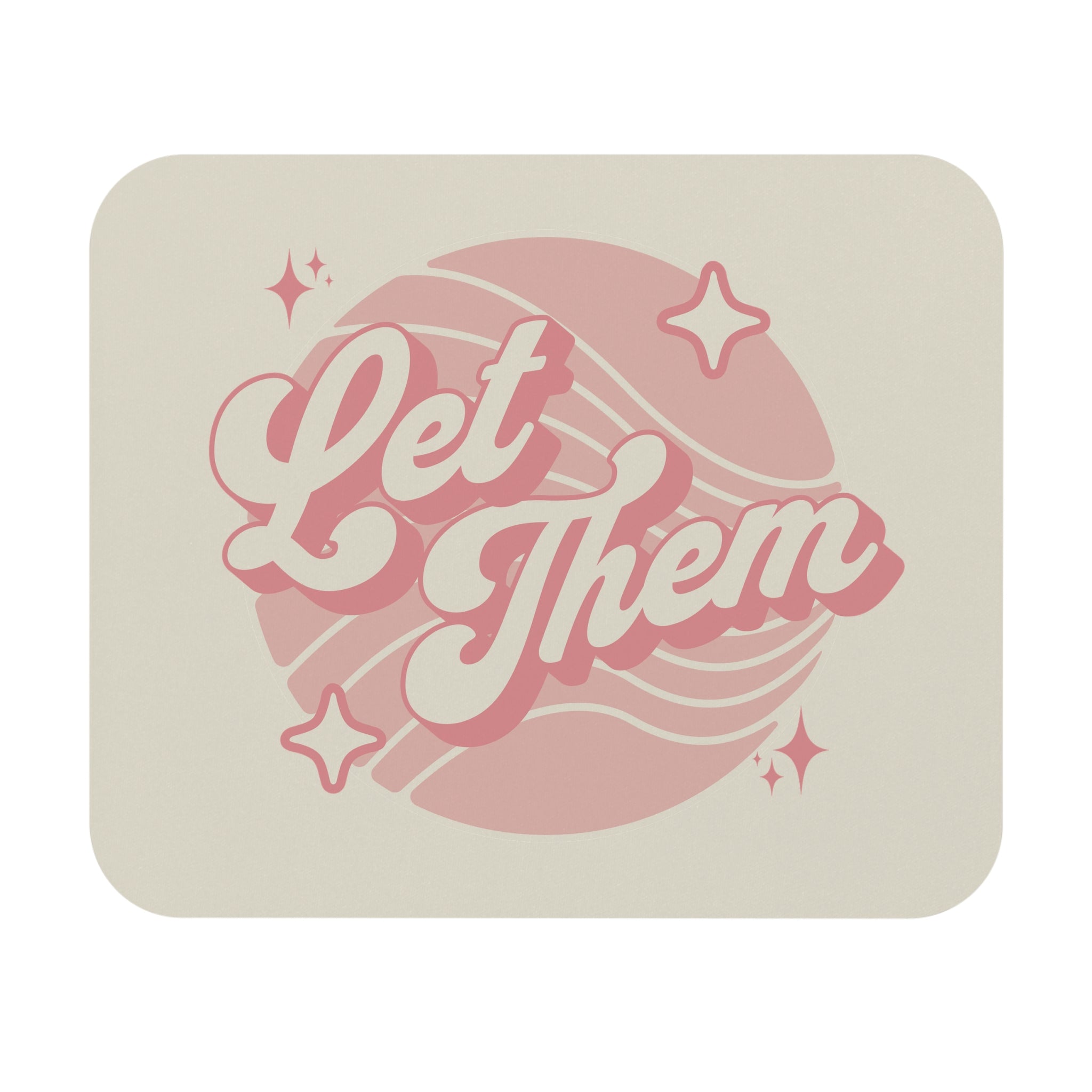 "Let Them" Mouse Pad