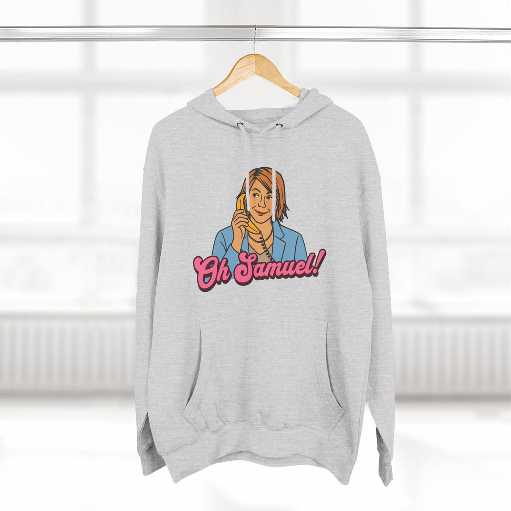 "Oh Samuel" - Fleece Hoodie