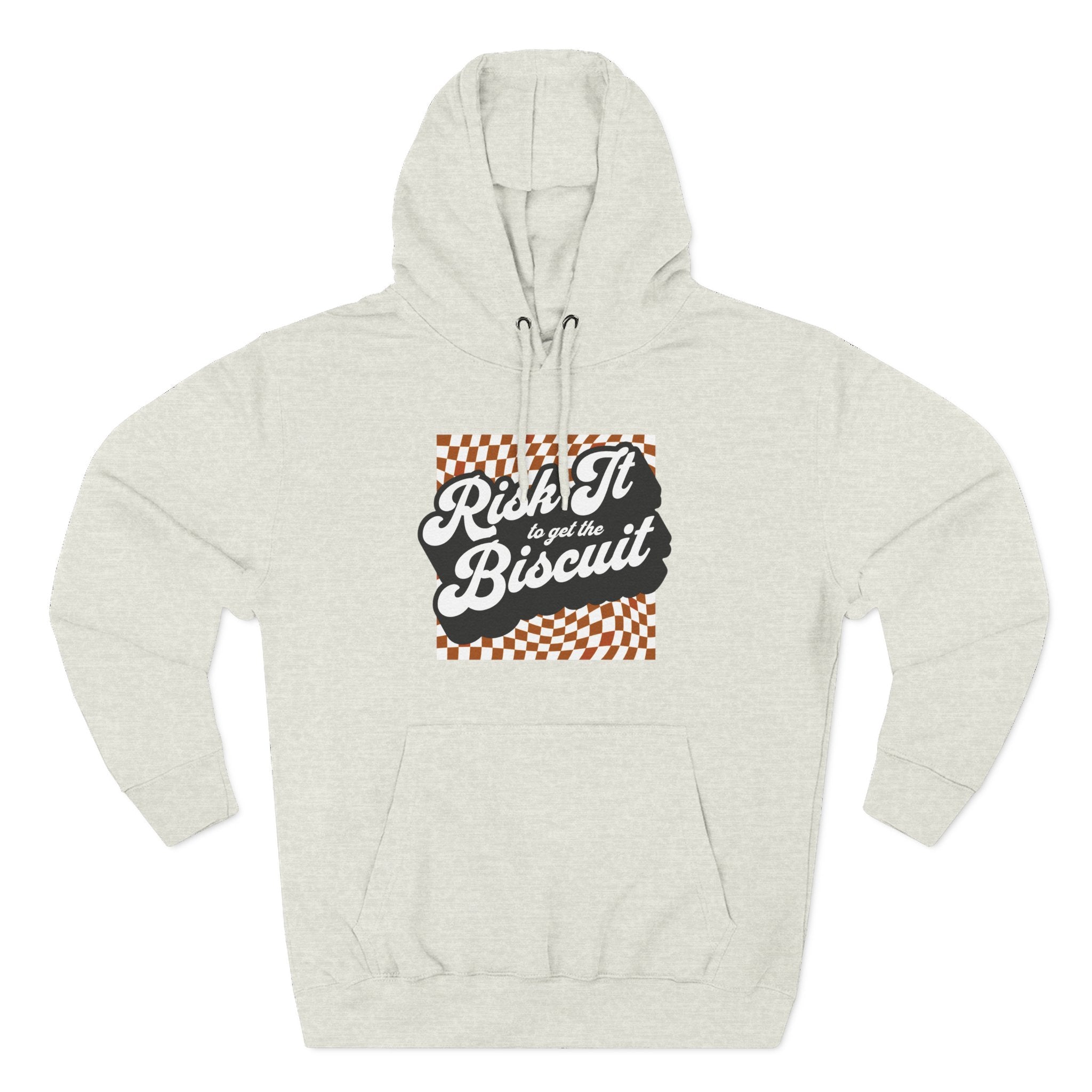 "Risk It to get the Biscuit" - Fleece Hoodie