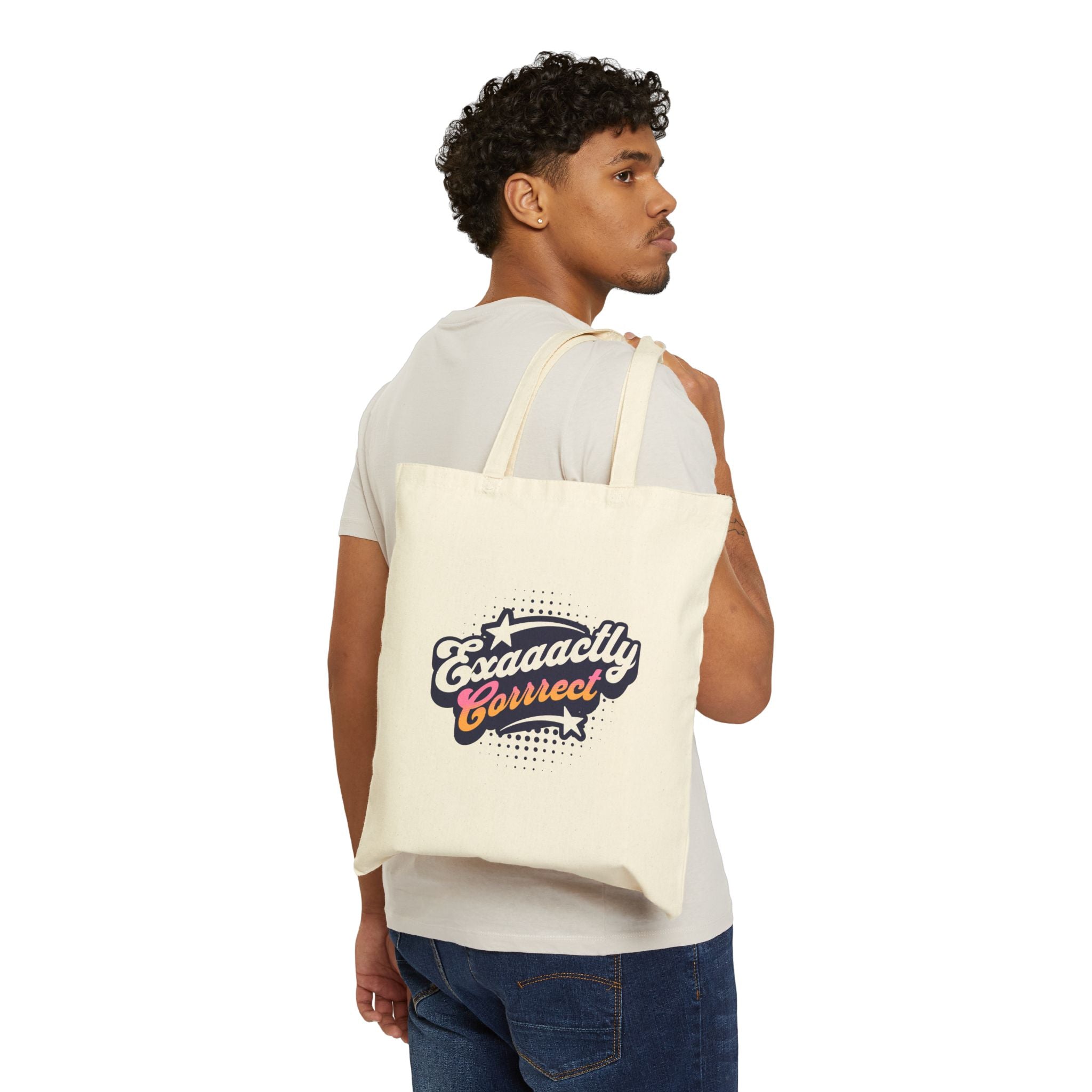 "Exaaactly Corrrect" - Canvas Tote Bag