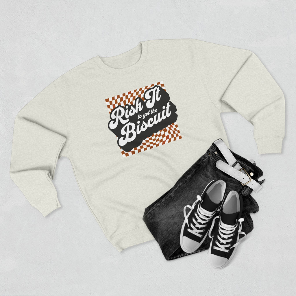 "Risk It to get the Biscuit" - Cozy Vintage Crewneck