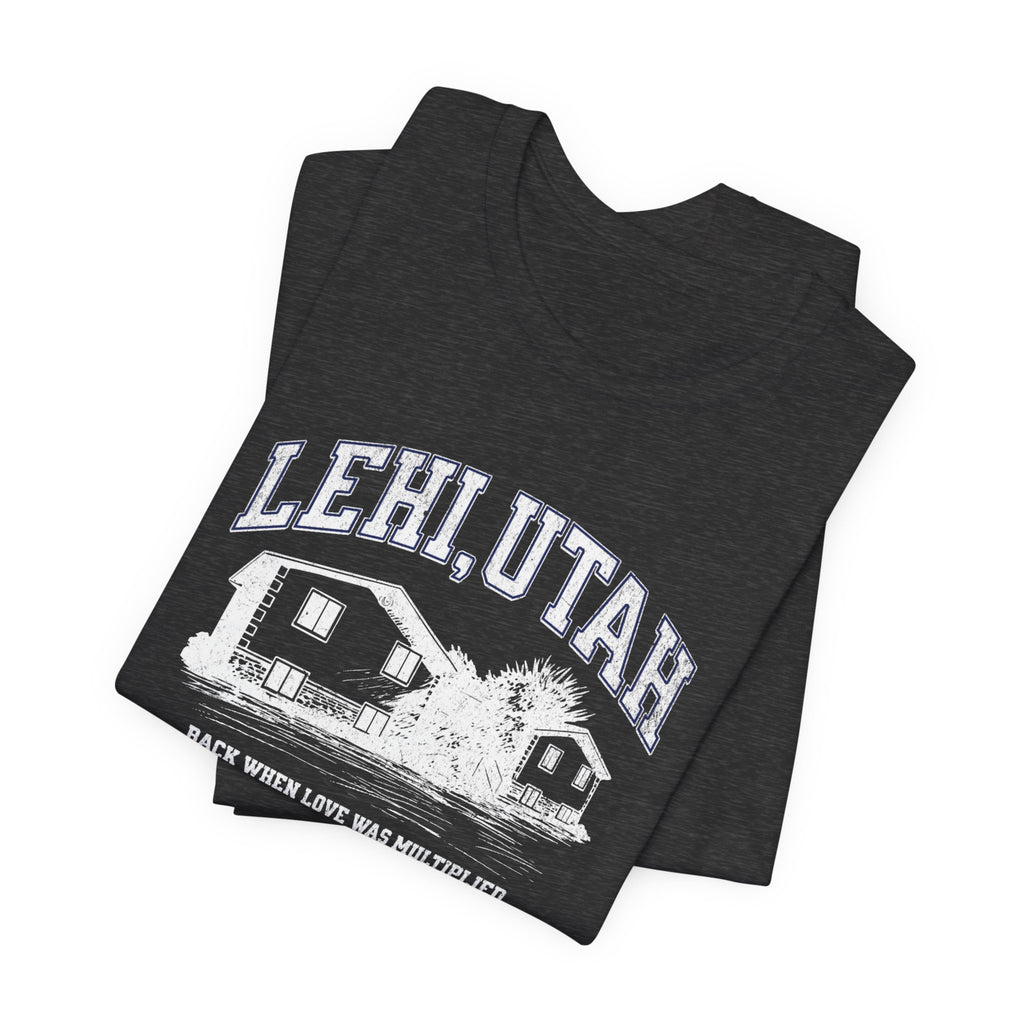 "Lehi, Utah" - Unisex Shirt