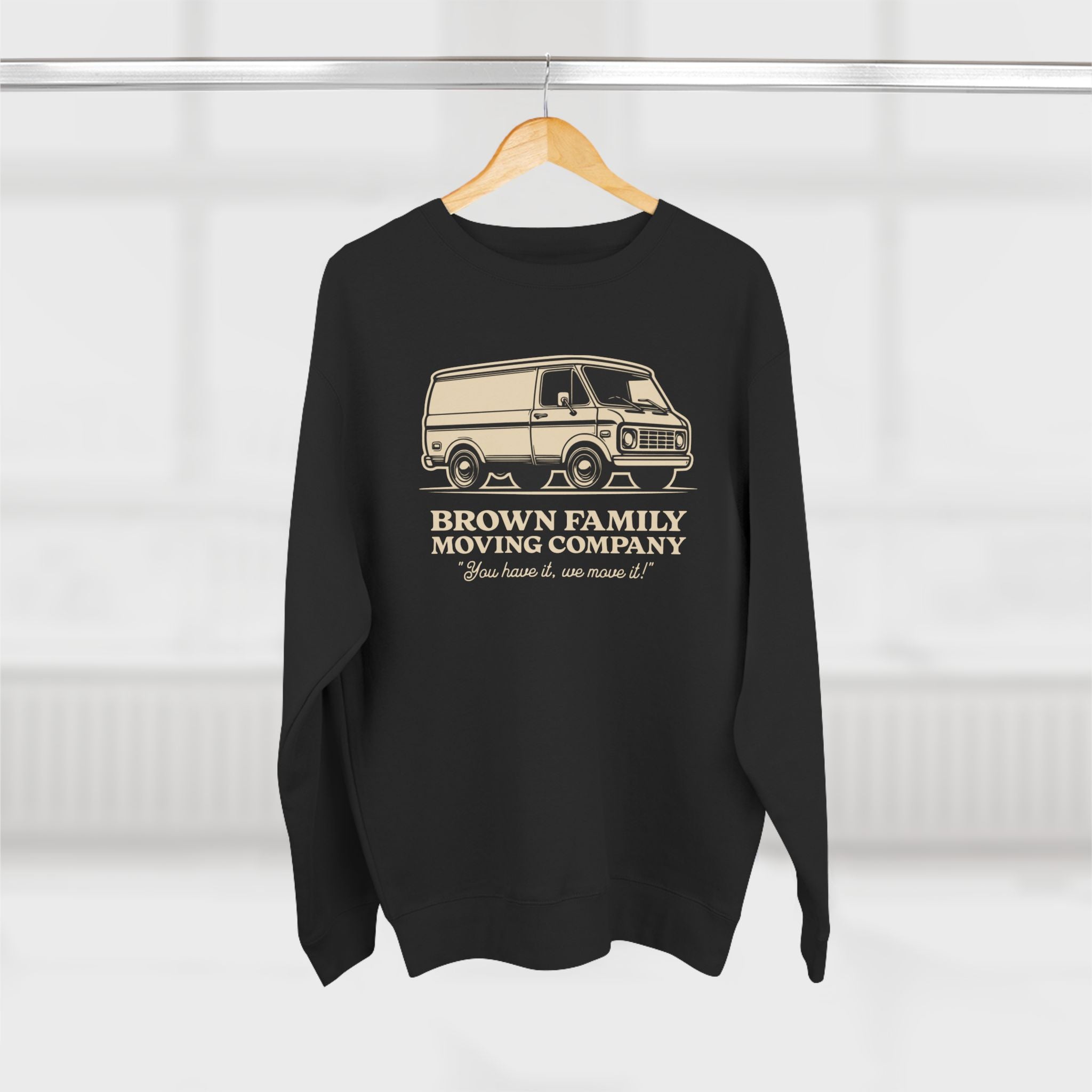 "Brown Family Moving Company" - Crewneck Sweatshirt