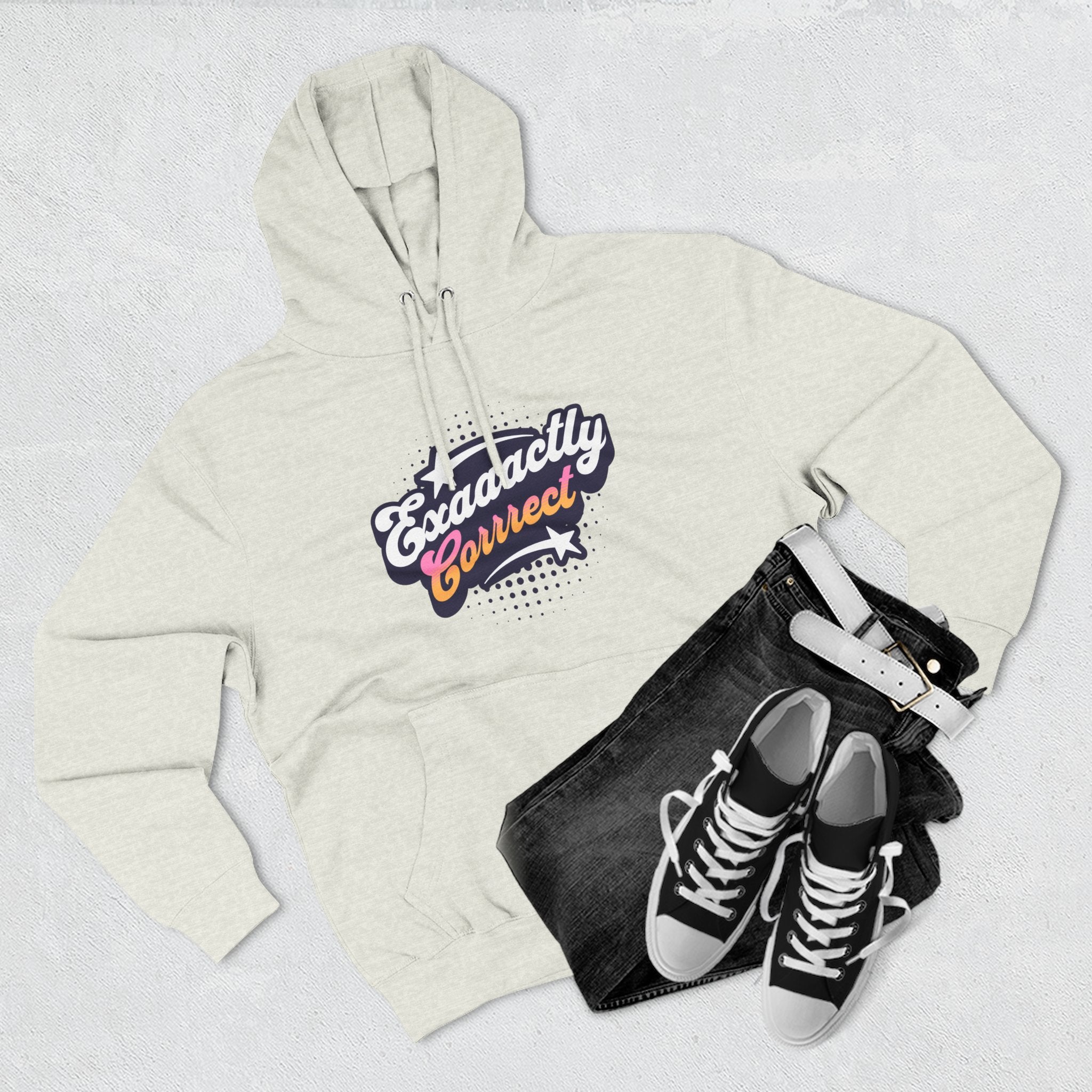 "Exaaactly Corrrect" - Fleece Hoodie