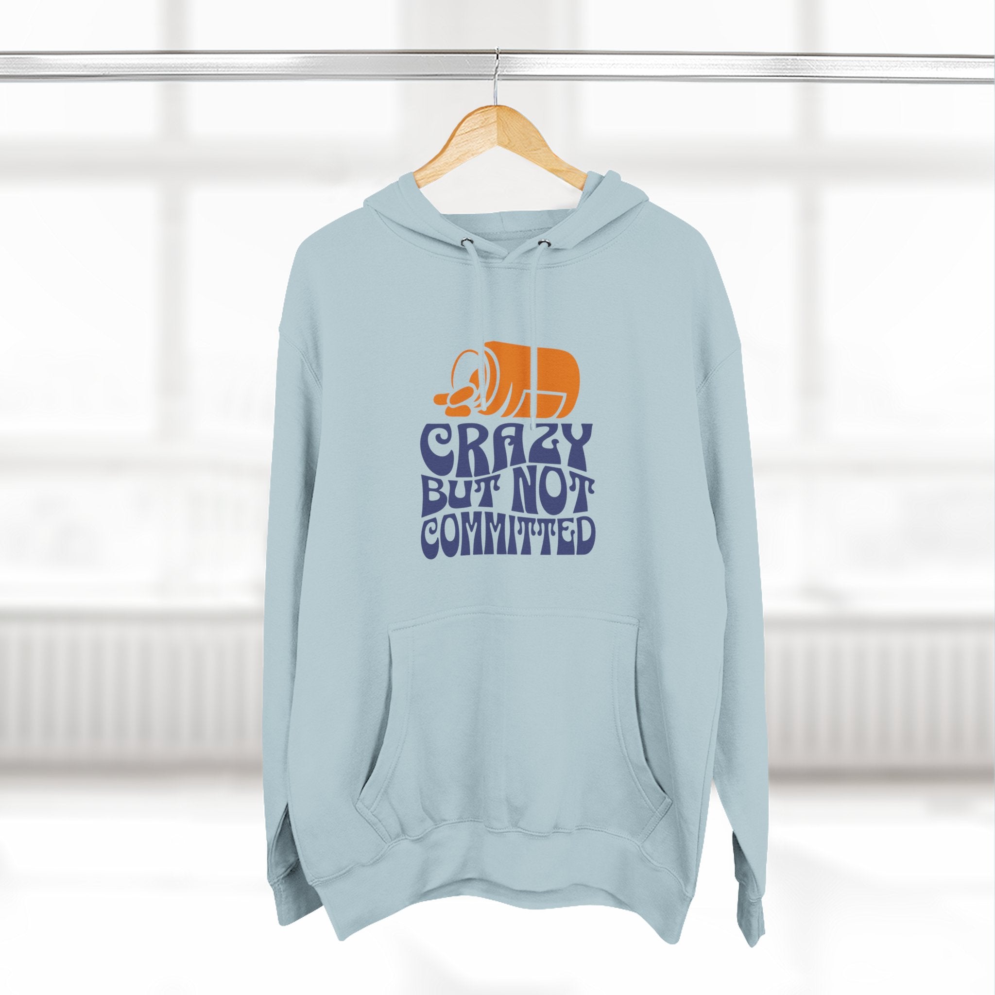 "Crazy but Not Committed" Hoodie Sweatshirt