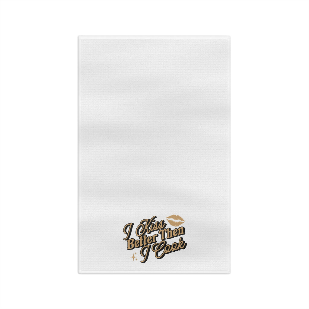 "I Kiss Better Than I Cook" - Microfiber Kitchen Towel