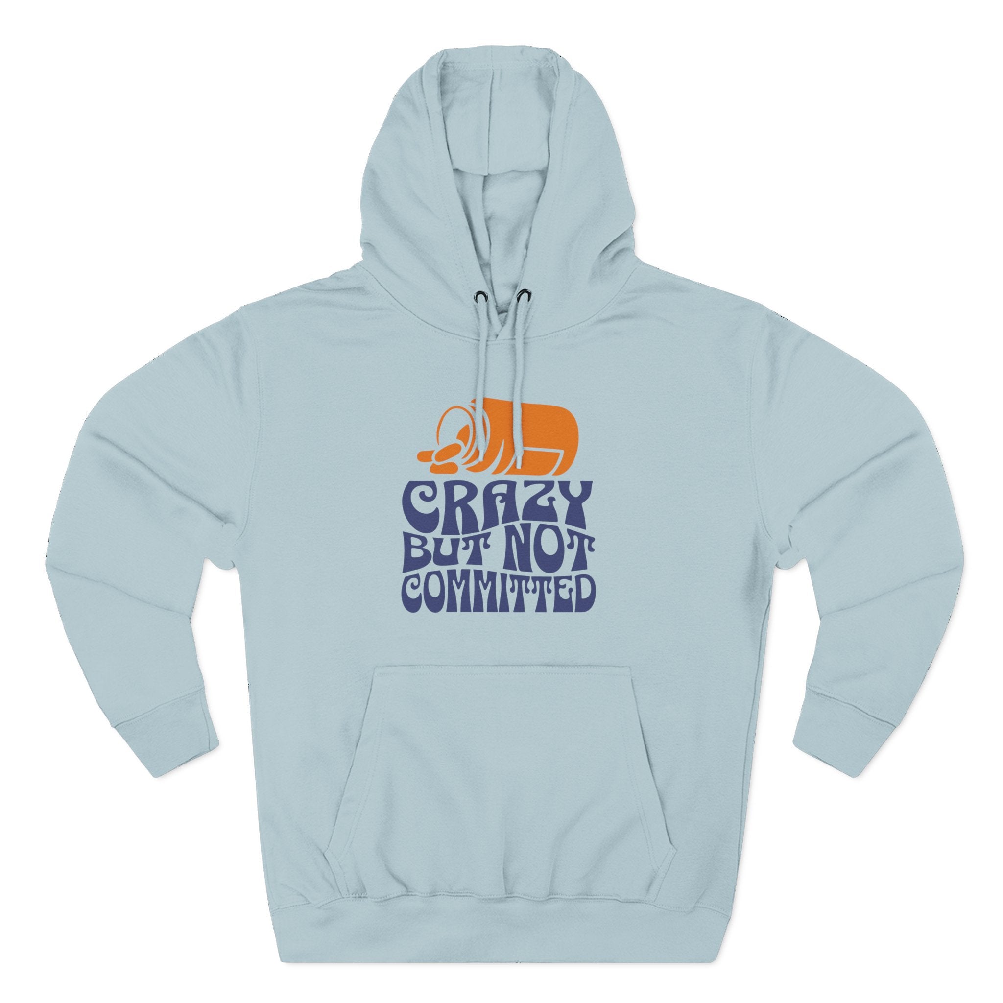 "Crazy but Never Committed" - Fleece Hoodie