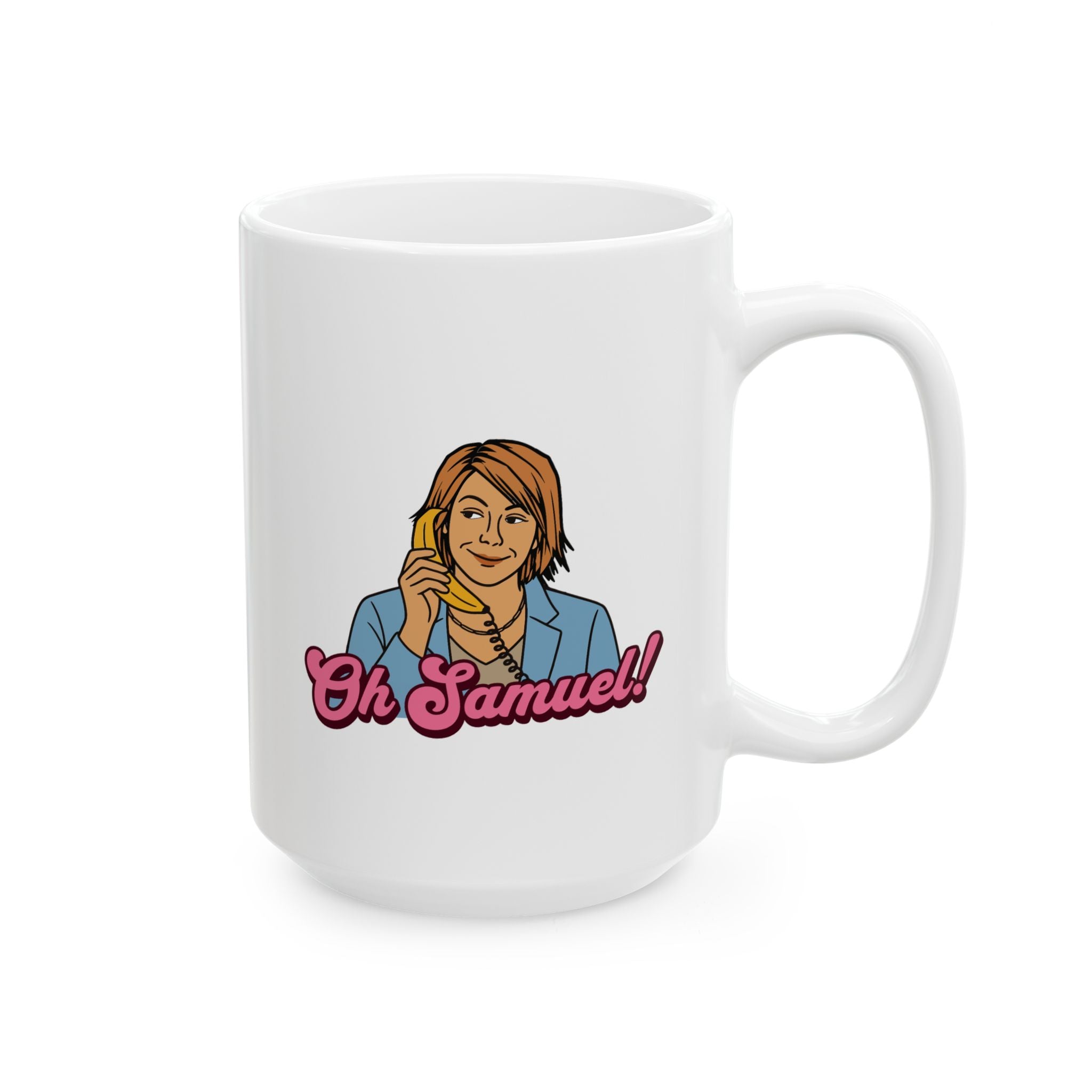 "Oh Samuel" - Ceramic Coffee Mug