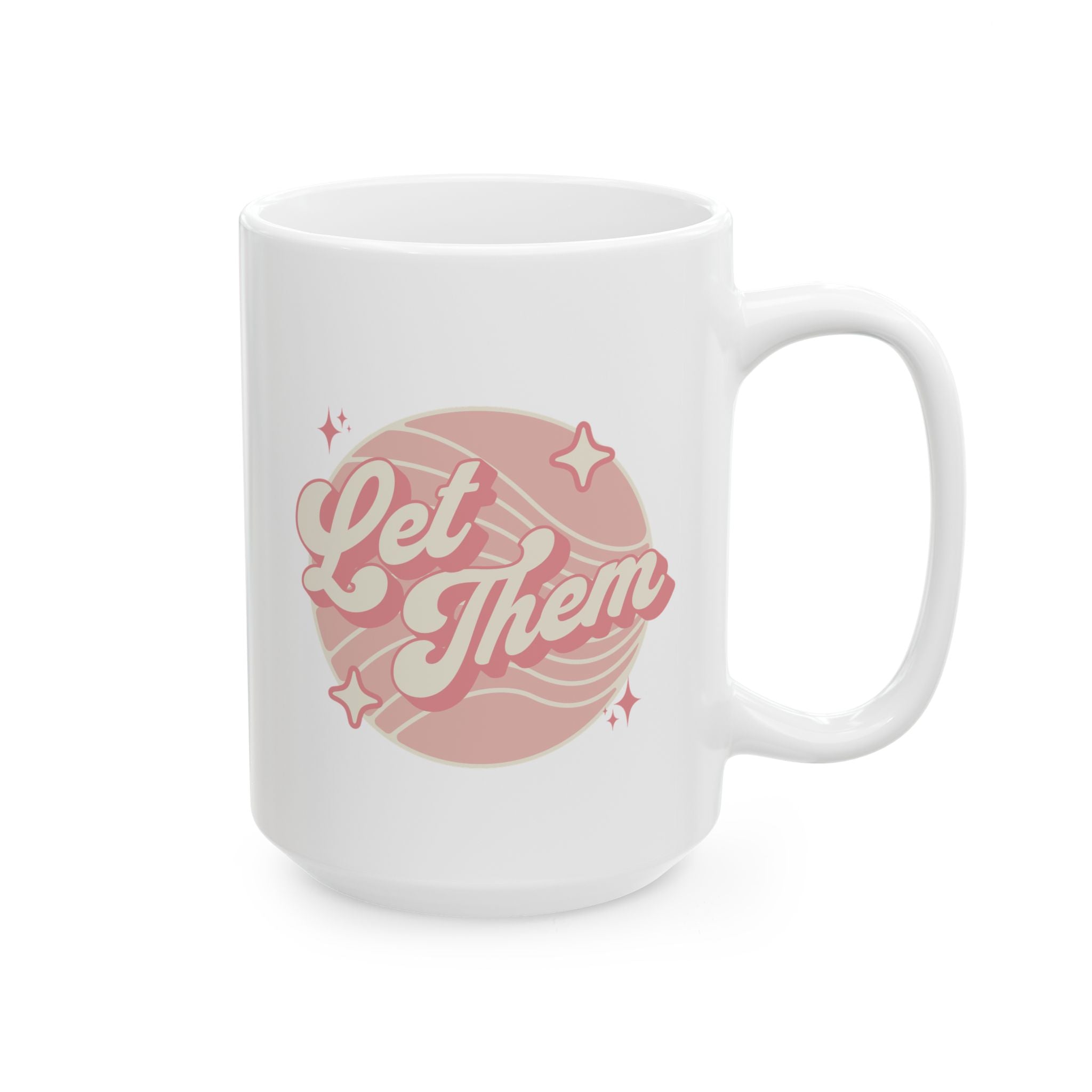"Let Them" - Ceramic Coffee Mug