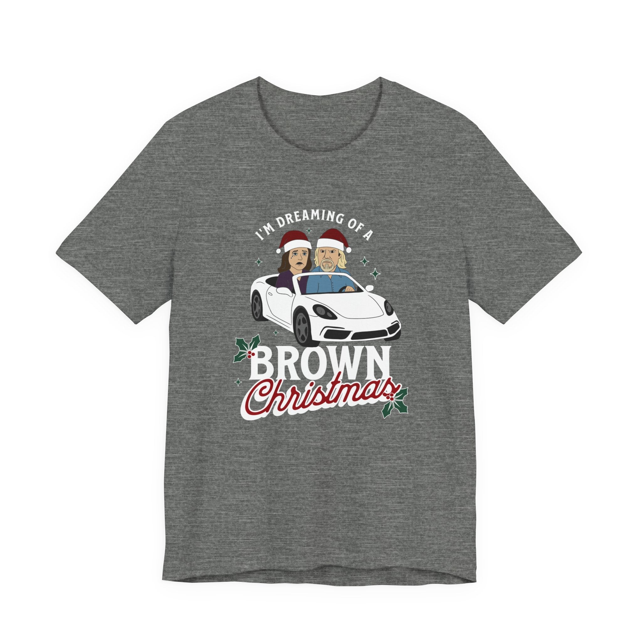 "I'm Dreaming of a Brown Christmas" - Unisex Holiday Tee