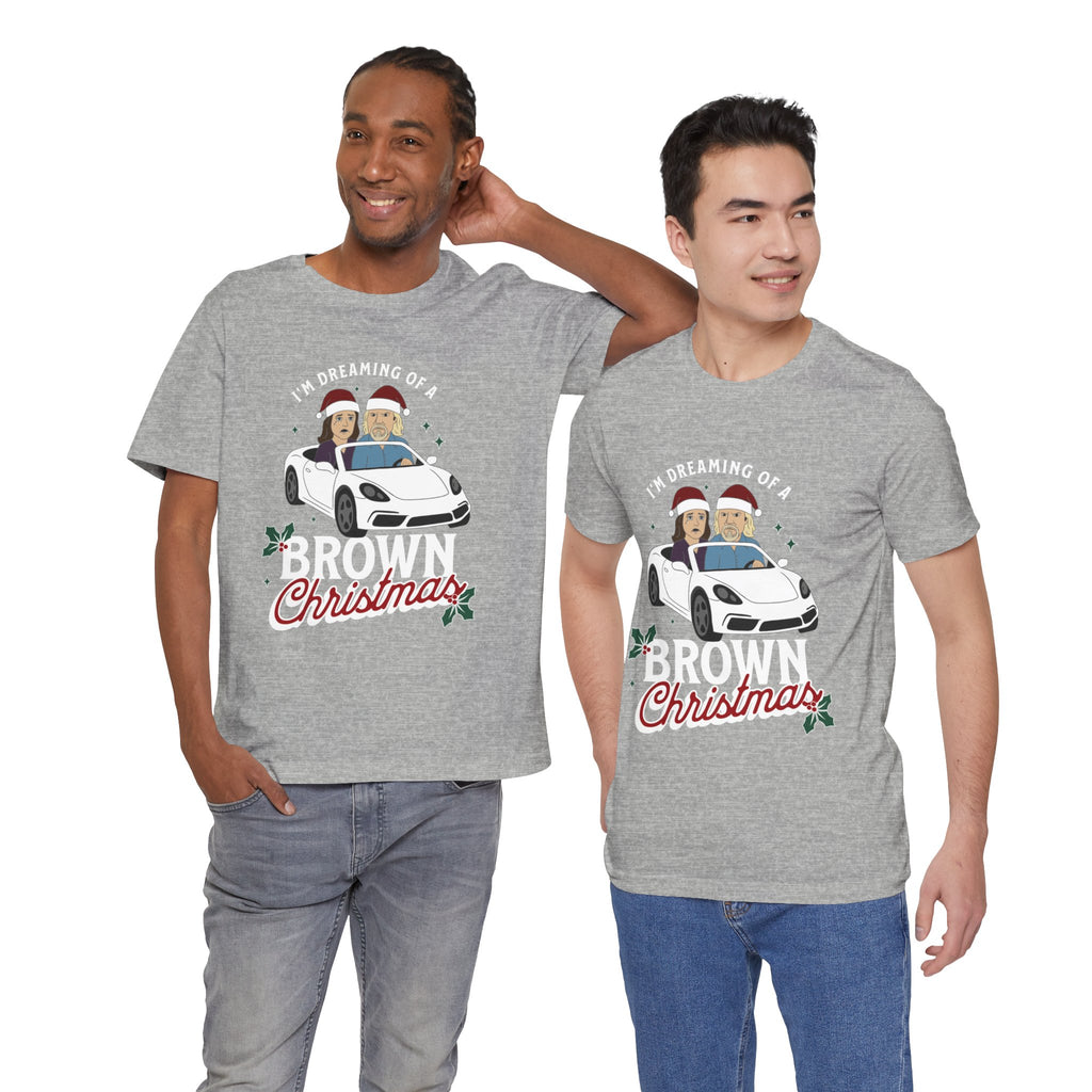 "I'm Dreaming of a Brown Christmas" - Unisex Holiday Tee