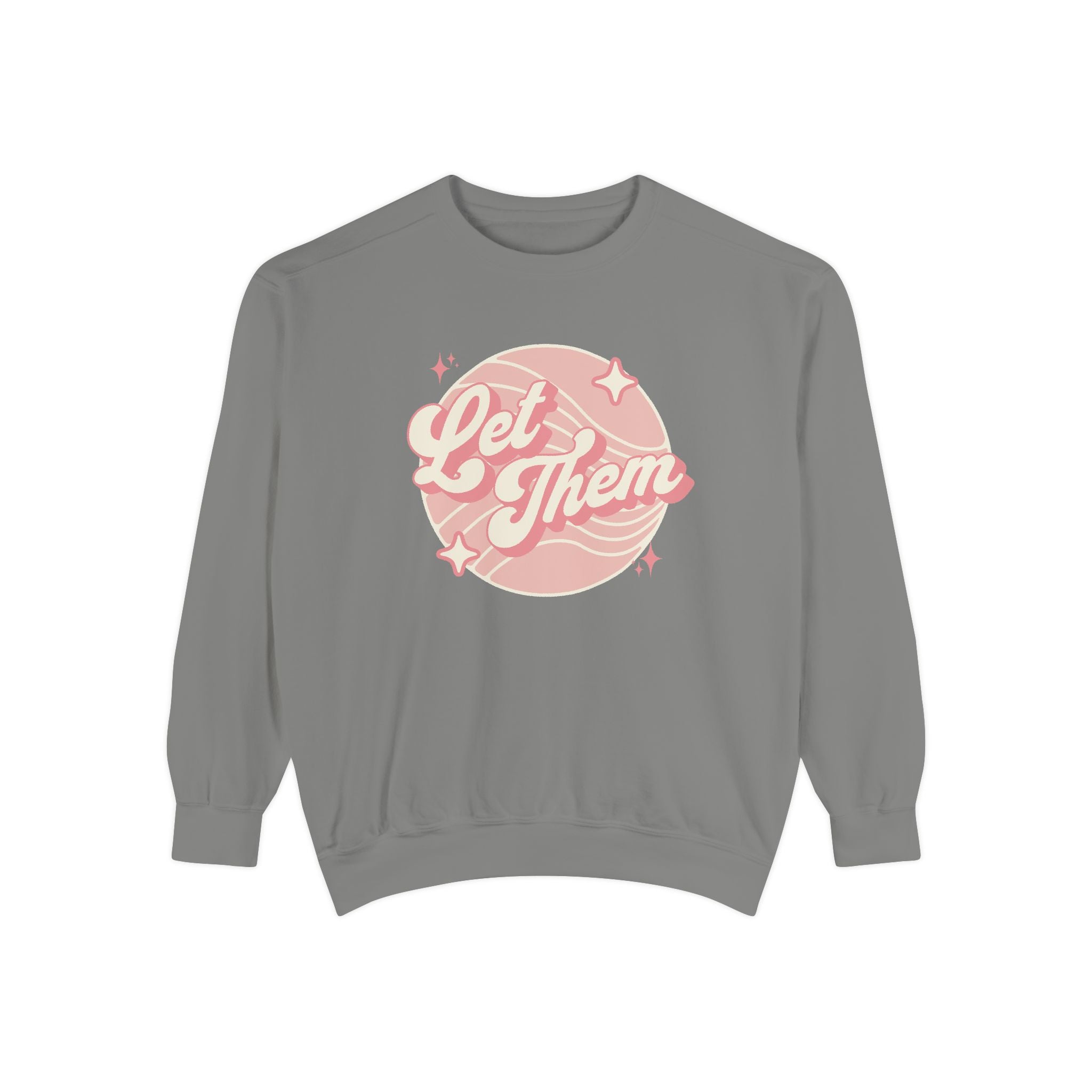 "Let Them" - Unisex Crewneck Sweatshirt