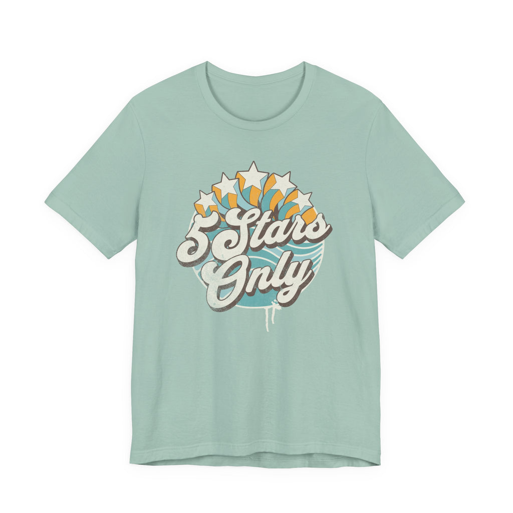 "5 Stars Only" - Unisex Tee