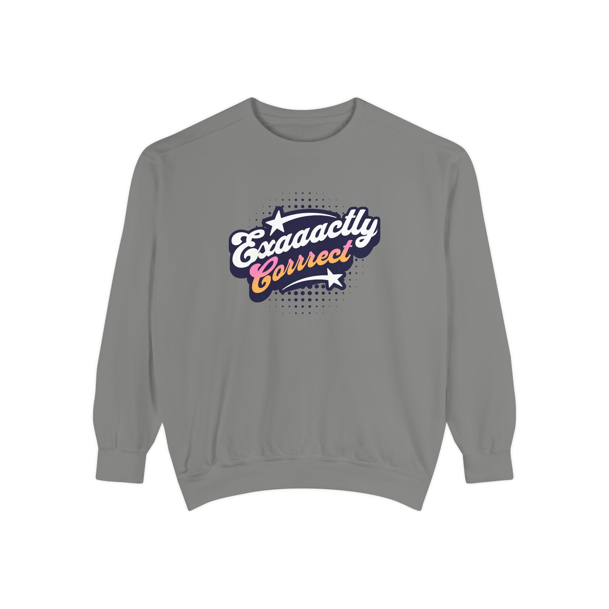"Exaaactly Corrrect!" Cozy Unisex Crewneck