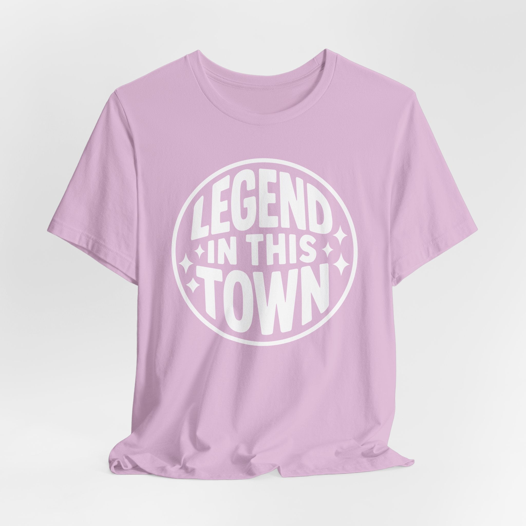 "LEGEND in This Town" - Unisex Shirt