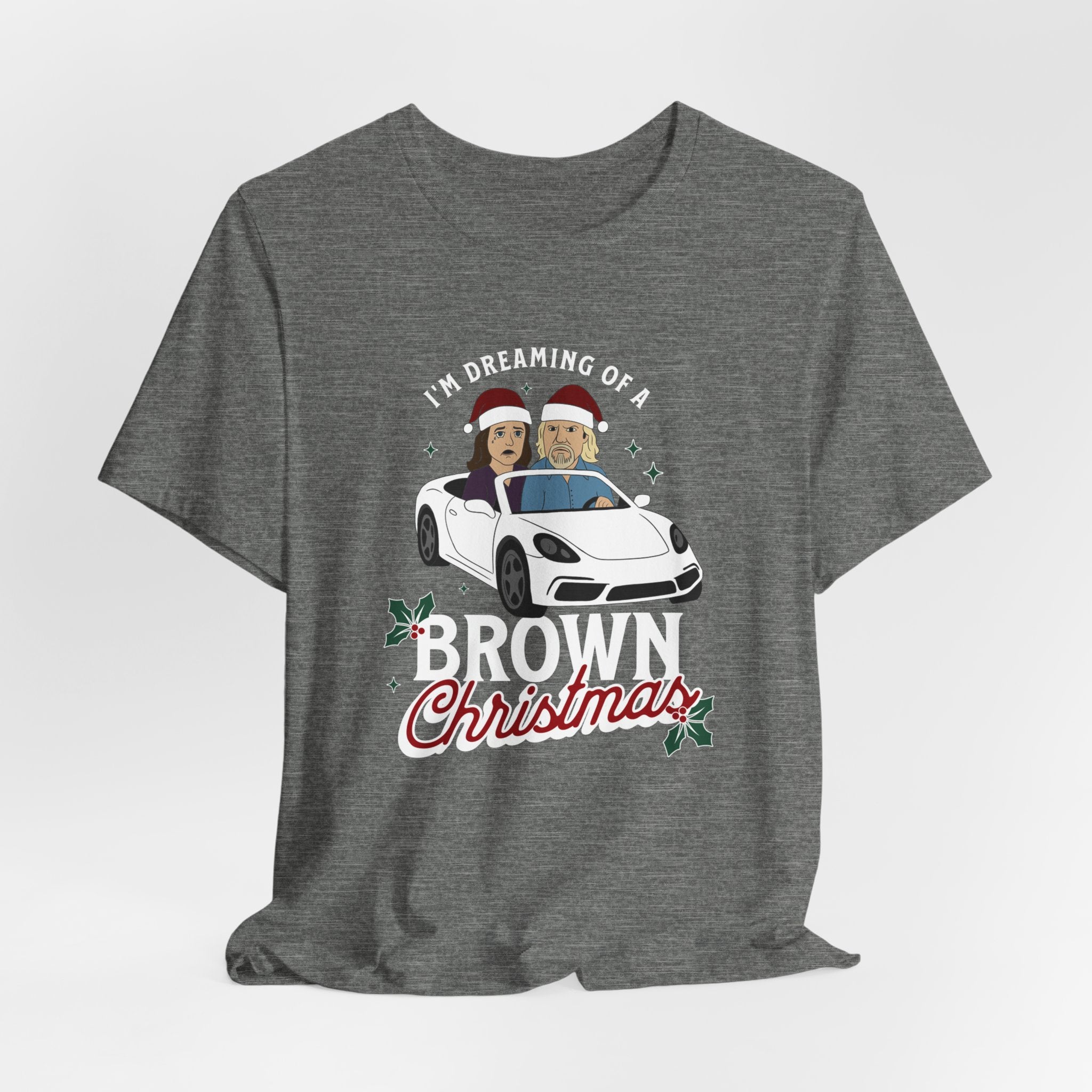 "I'm Dreaming of a Brown Christmas" - Unisex Holiday Tee
