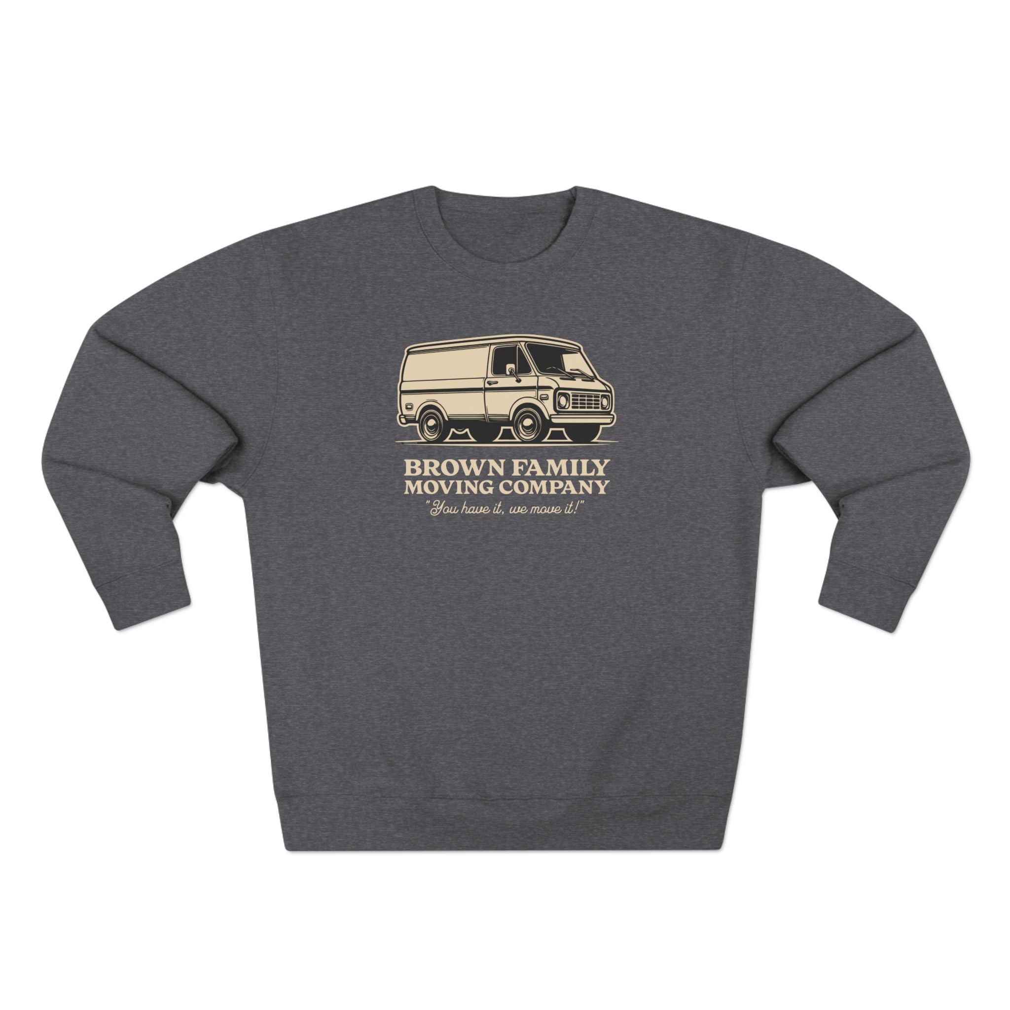 "Brown Family Moving Company" - Cozy Vintage Crewneck